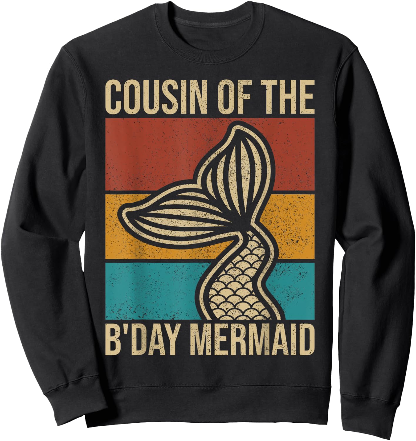 Cousin Of The Birthday Mermaid Party Outfit Vintage Mermaid Sweatshirt - Sweatshirt | Black