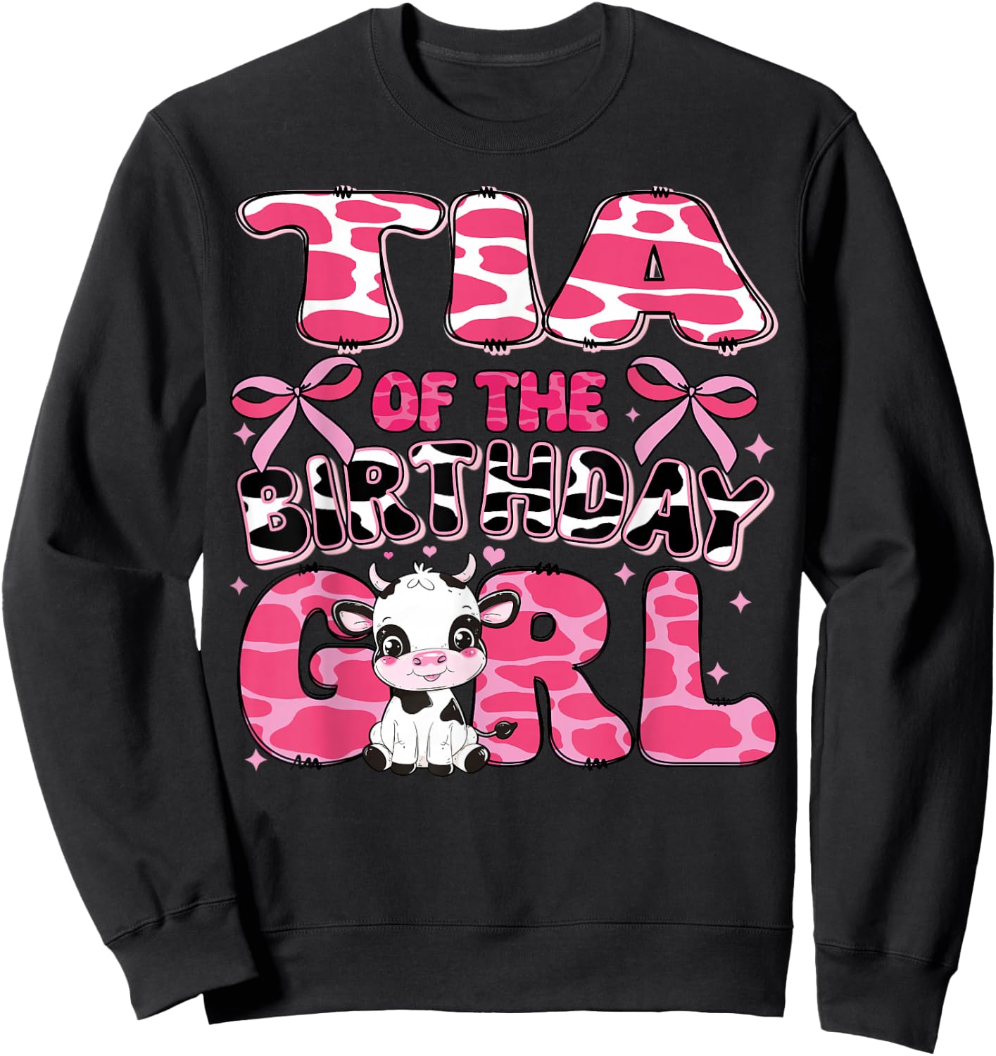 Tia of the Birthday Girl Cow Farm 1st Birthday Family Sweatshirt - Sweatshirt | Black