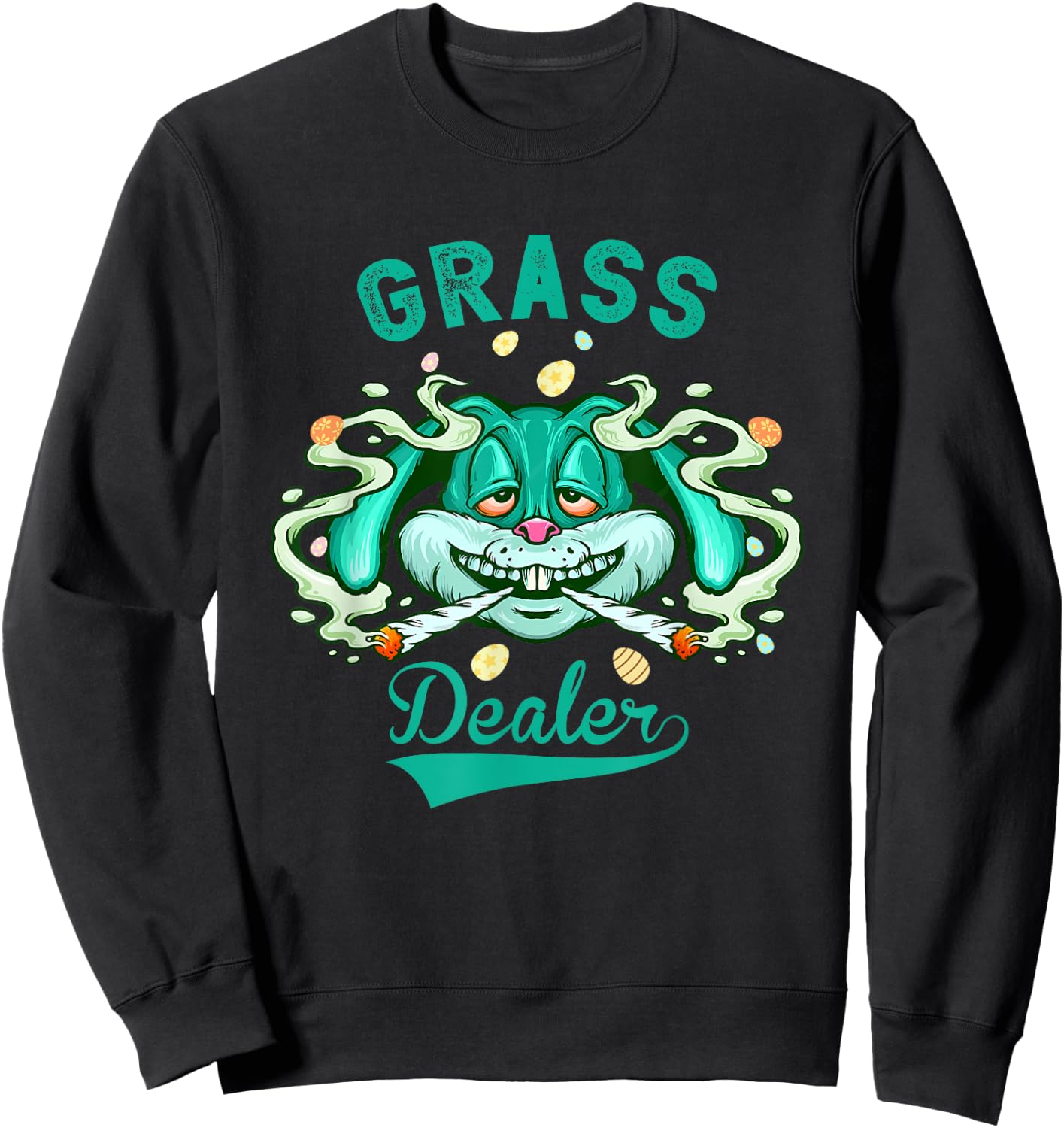 Stoned Easter Bunny Grass Dealer 4/20 Marijuana Easter 420 Sweatshirt - Sweatshirt | Black