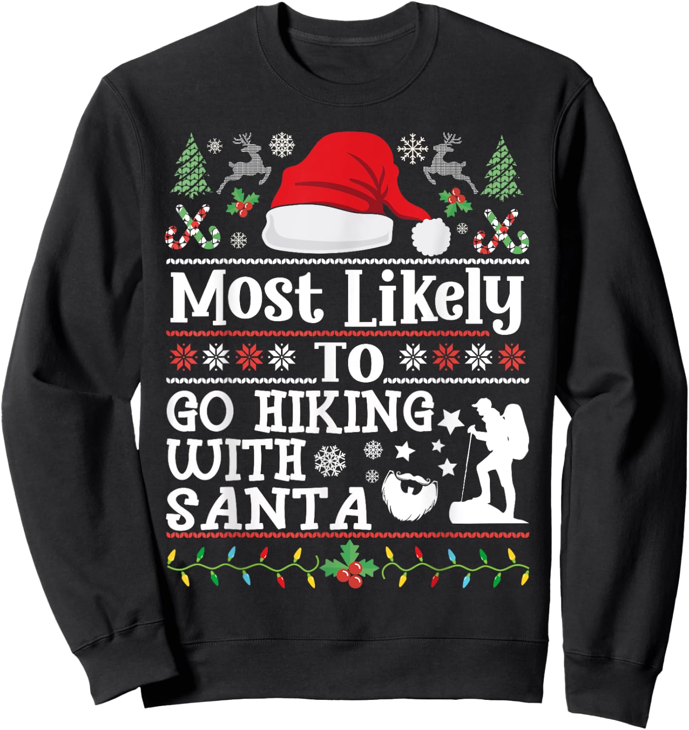 Most likely to Go Hiking With Santa - Christmas Hiker Hiking Sweatshirt - Sweatshirt | Black
