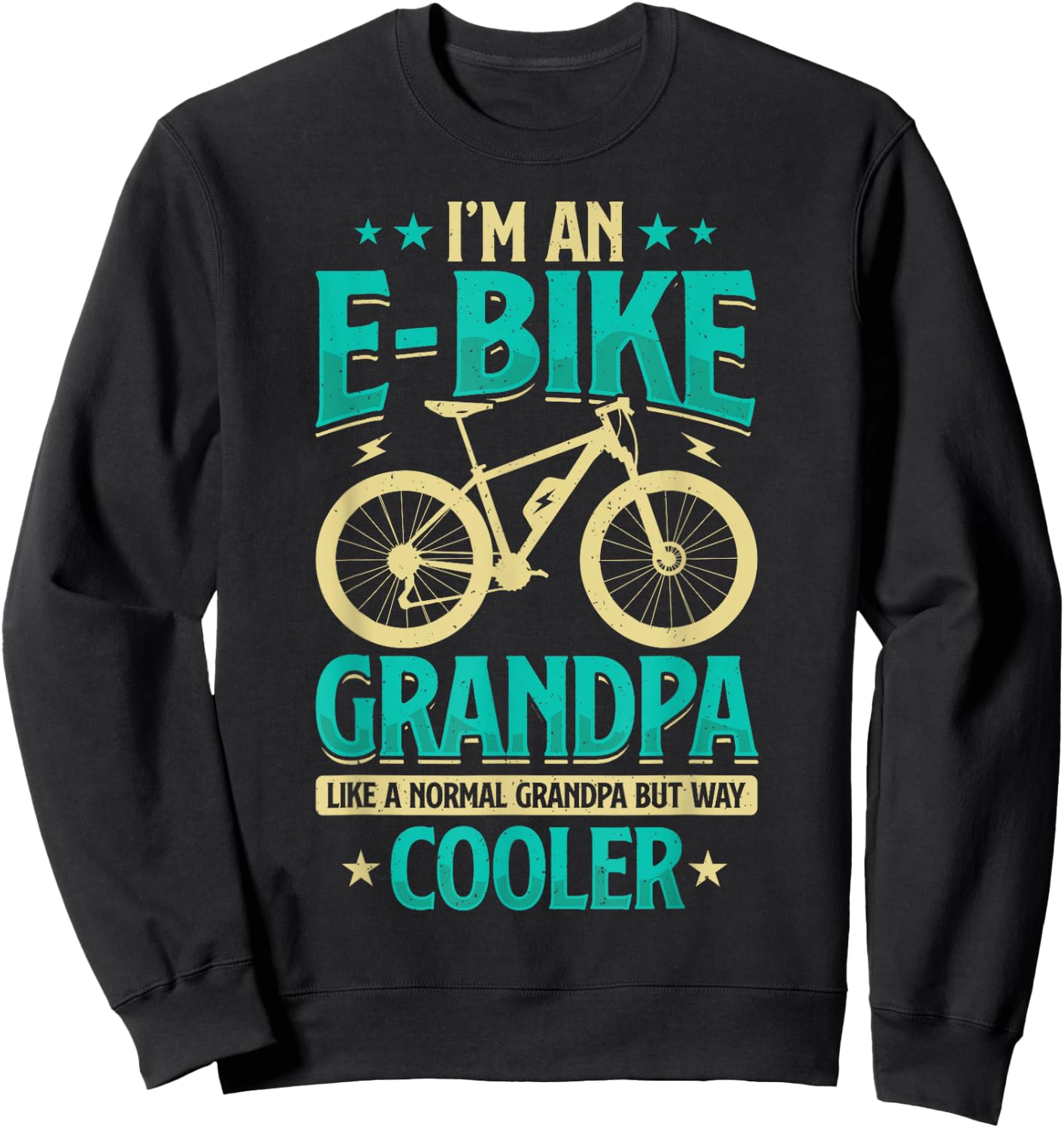 Never Underestimate An Old Guy On An E-Bike Biking Sweatshirt - Sweatshirt | Black