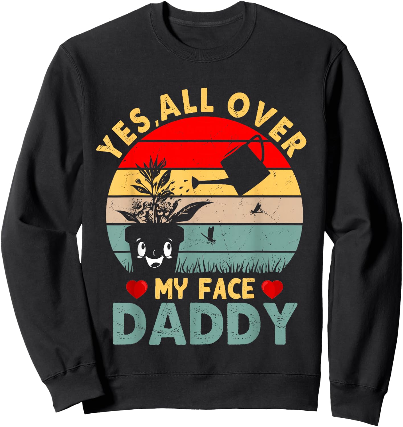 Yes, All Over My Face Daddy Sweatshirt - Sweatshirt | Black