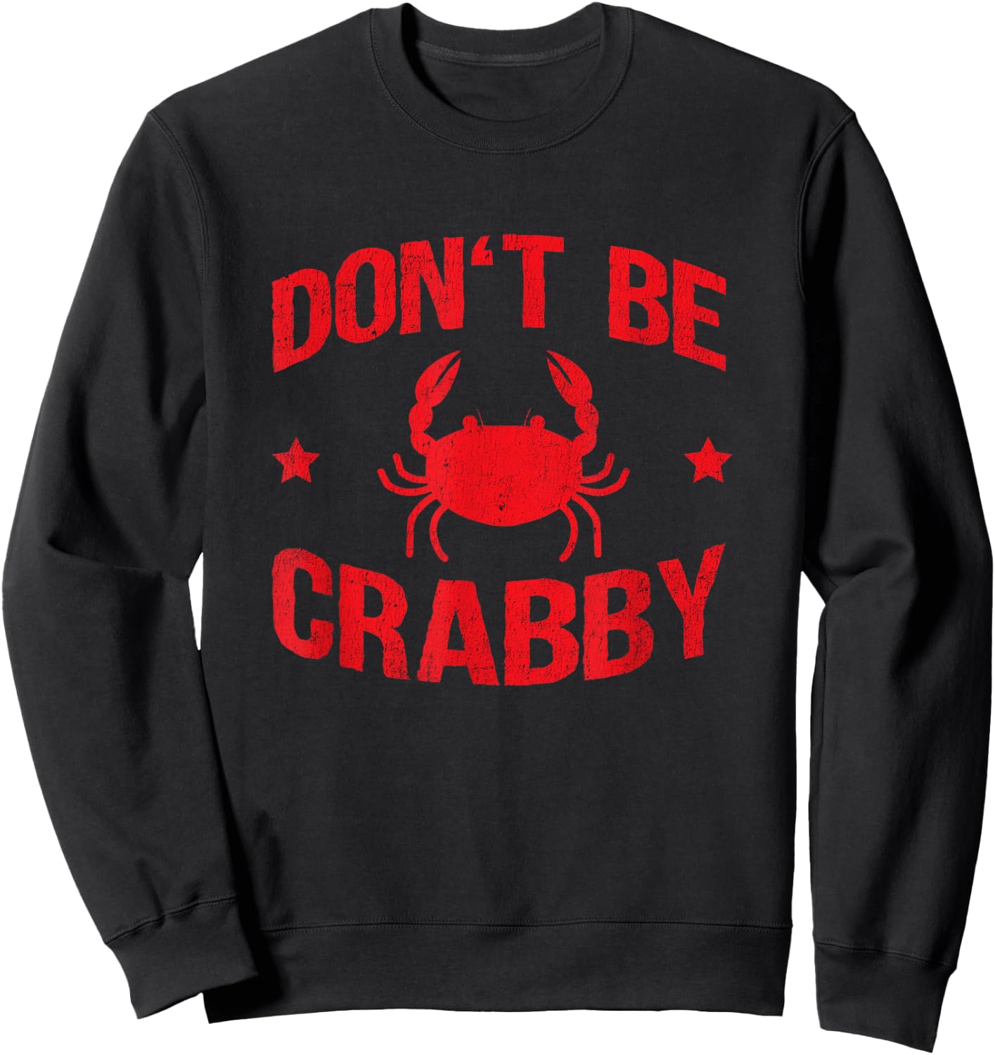 Don't Be Crabby Sweatshirt - Sweatshirt | Black