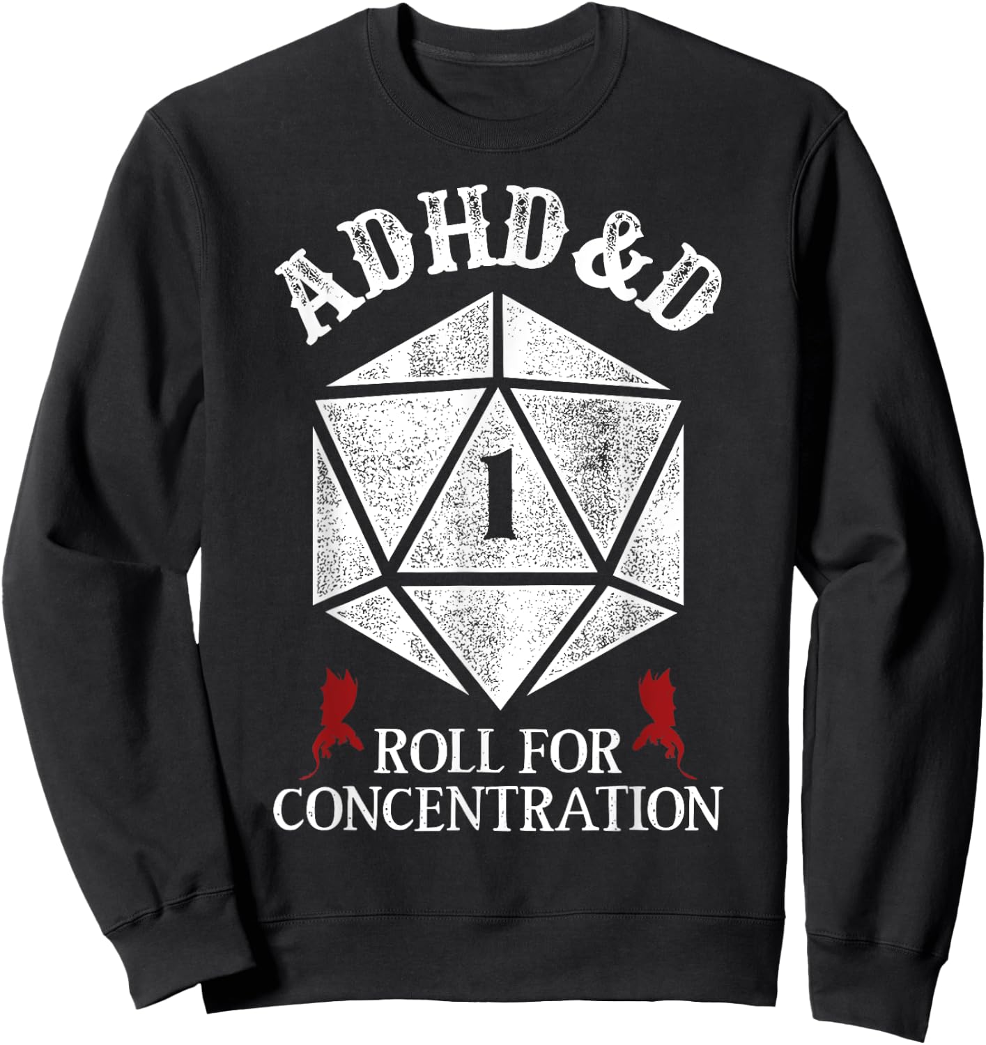 ADHD&D Roll For Concentration Fantasy Role Playing Game Sweatshirt - Sweatshirt | Black