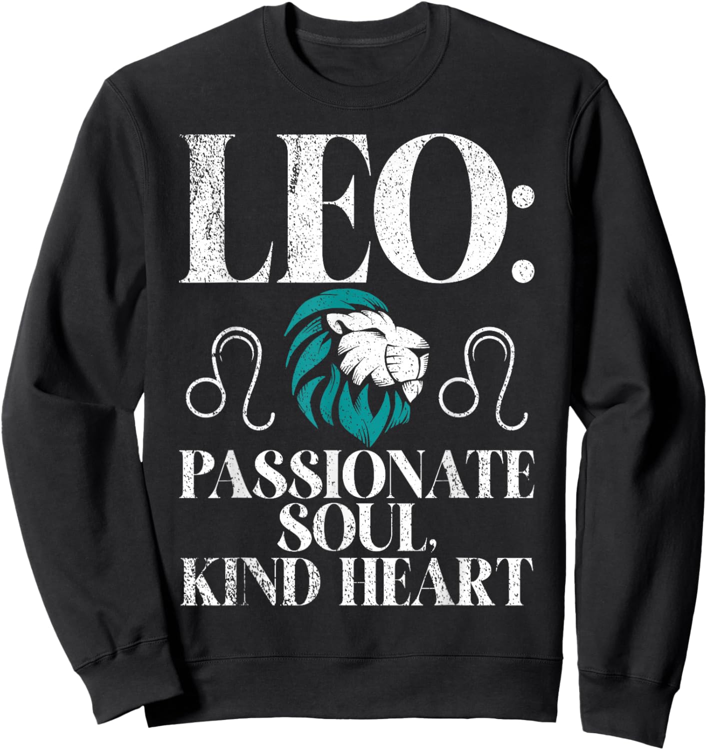 Leo passionate Sould kind Heart Leo Zodiac Sweatshirt - Sweatshirt | Black