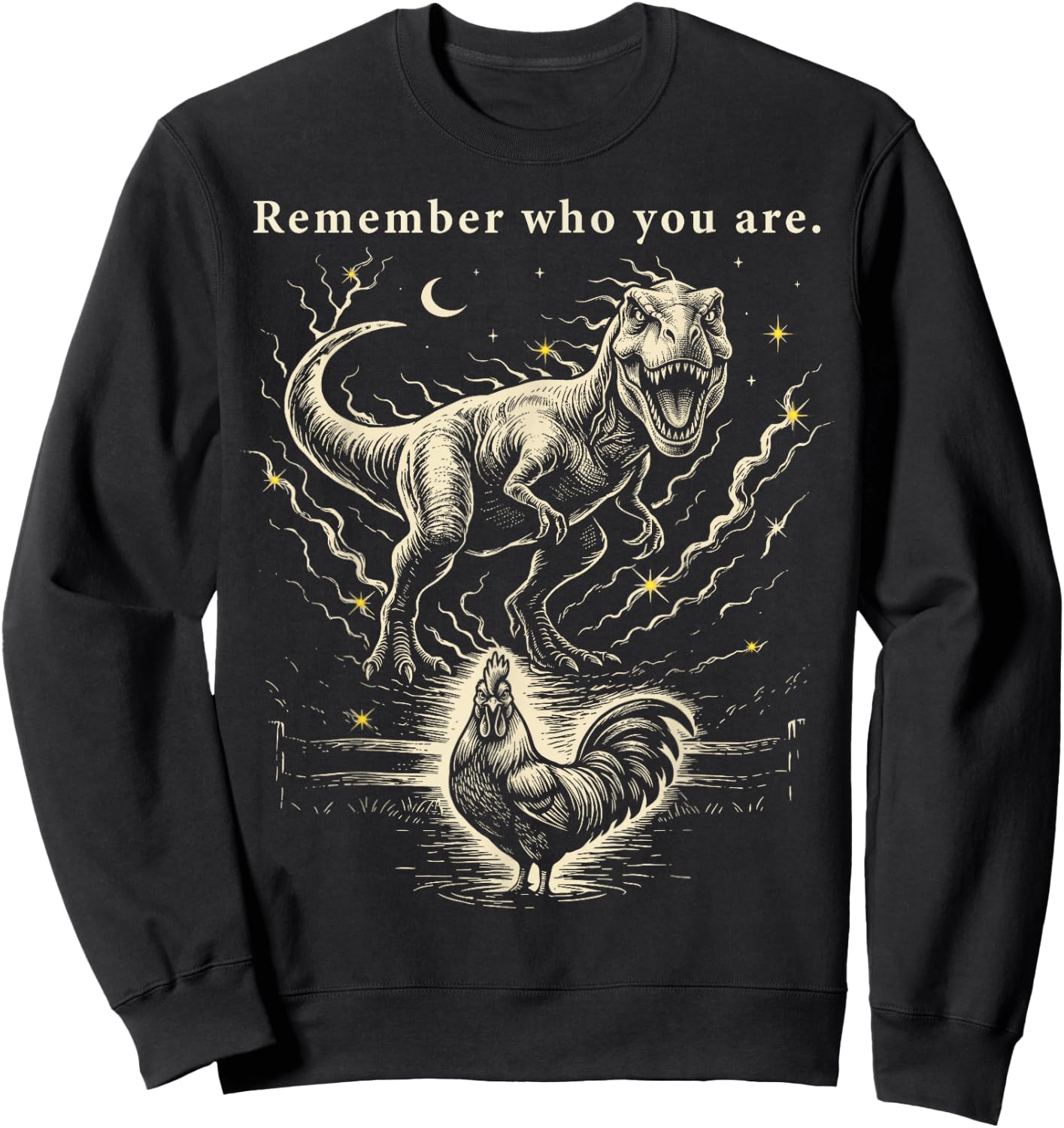 Remember Who You are Dinosaur Chicken Weston Vintage Sweatshirt - Sweatshirt | Black