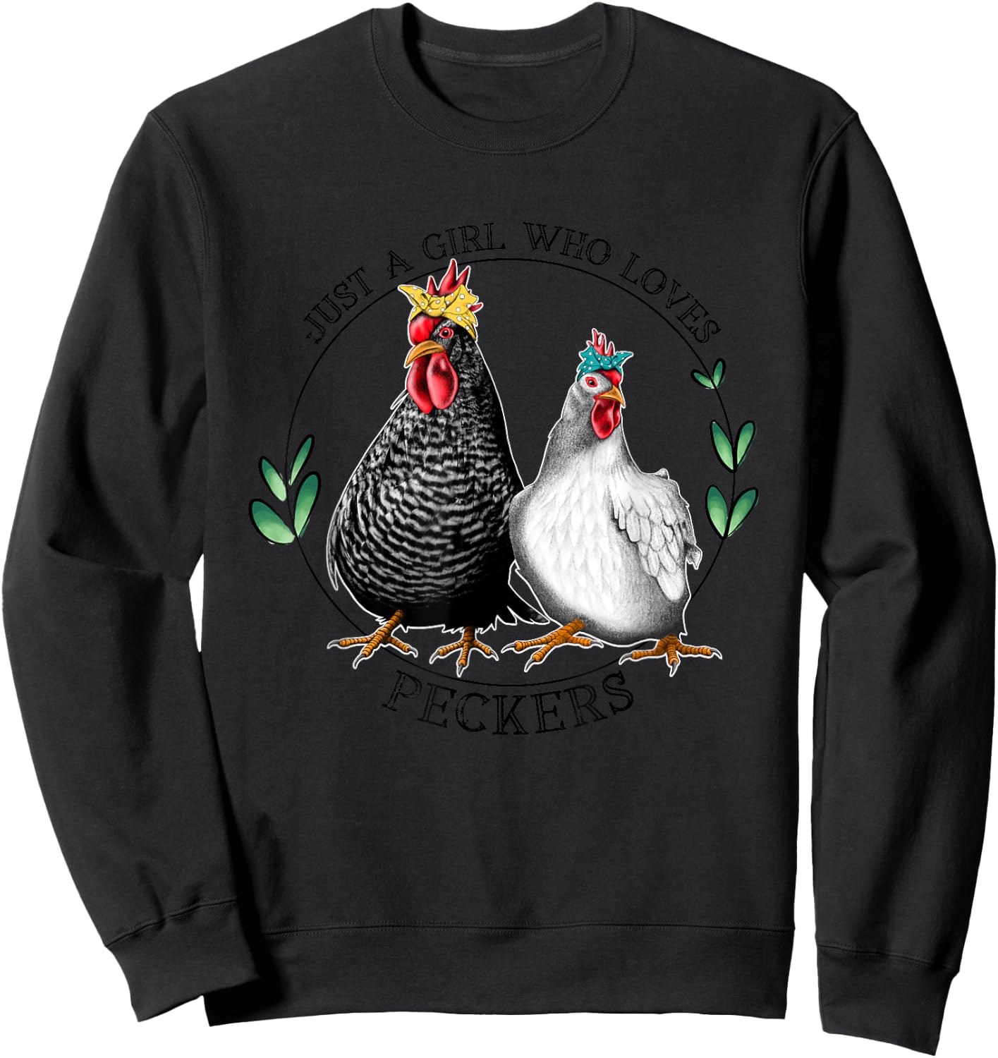 Just A Girl Who Loves Peckers Funny Chicken Gift Sweatshirt - Sweatshirt | Black