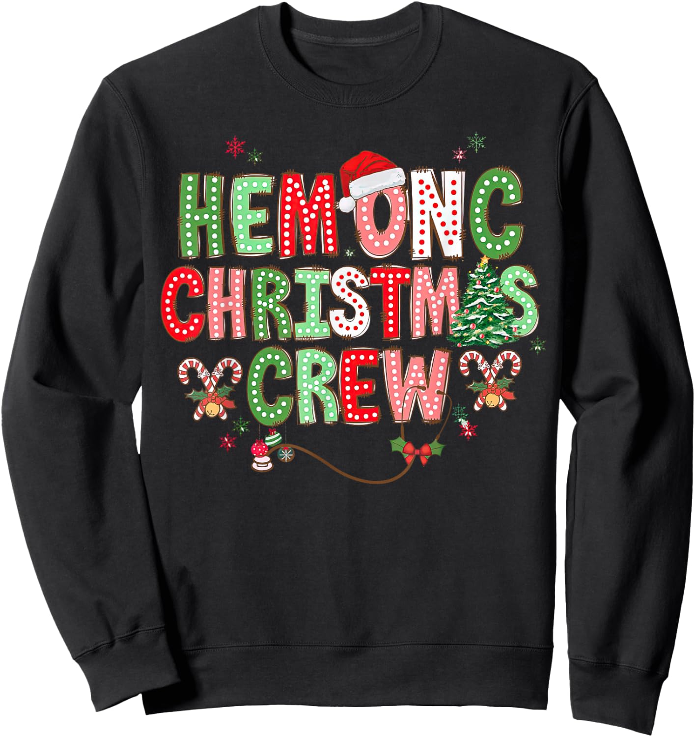 Christmas Hemonc Crew, Hematology Oncology Nurse Christmas Sweatshirt - Sweatshirt | Black
