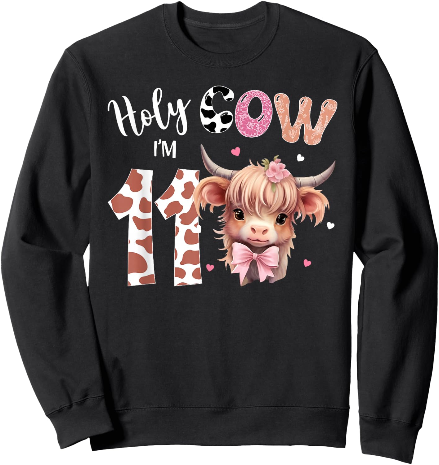Holy Cow I'm 11 Highland Cow Print Shirt 11th Birthday Girl Sweatshirt - Sweatshirt | Black