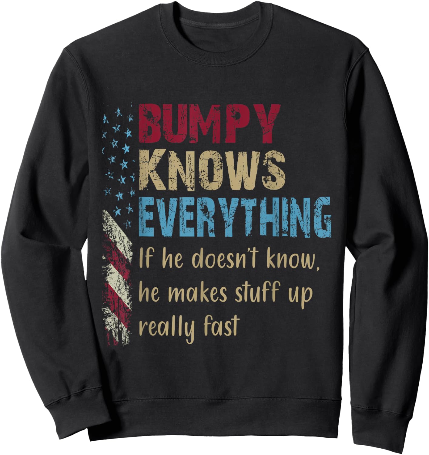 Funny Shirt Bumpy Know Everything - Grandpa Gift Sweatshirt - Sweatshirt | Black
