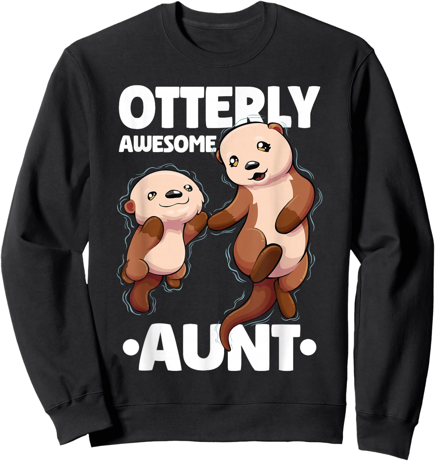 Otterly Awesome Aunt Cute Otter Aunt Women Sweatshirt - Sweatshirt | Black