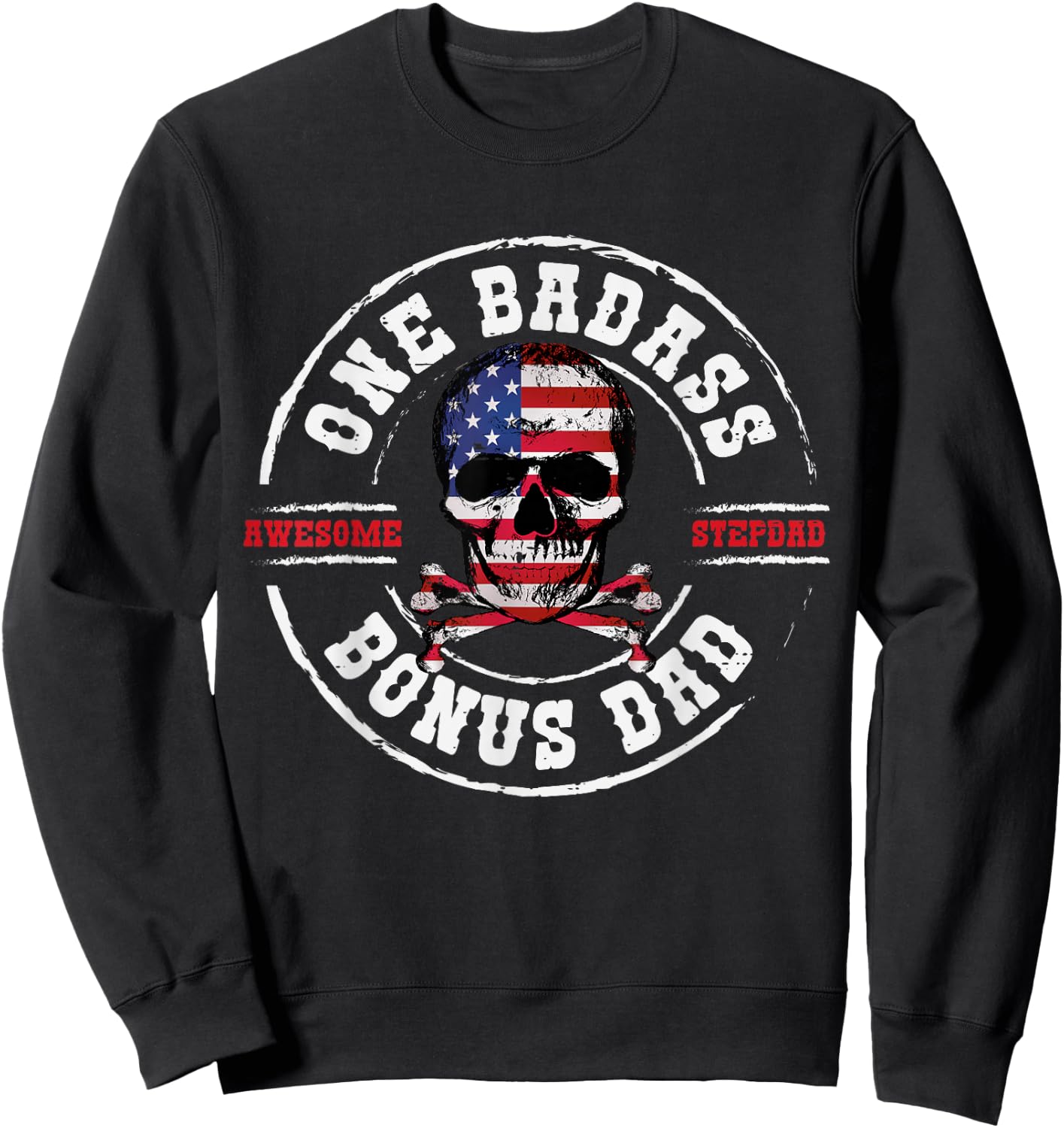 One Badass Bonus Dad Awesome Stepdad Funny Skull Fathers Day Sweatshirt - Sweatshirt | Black