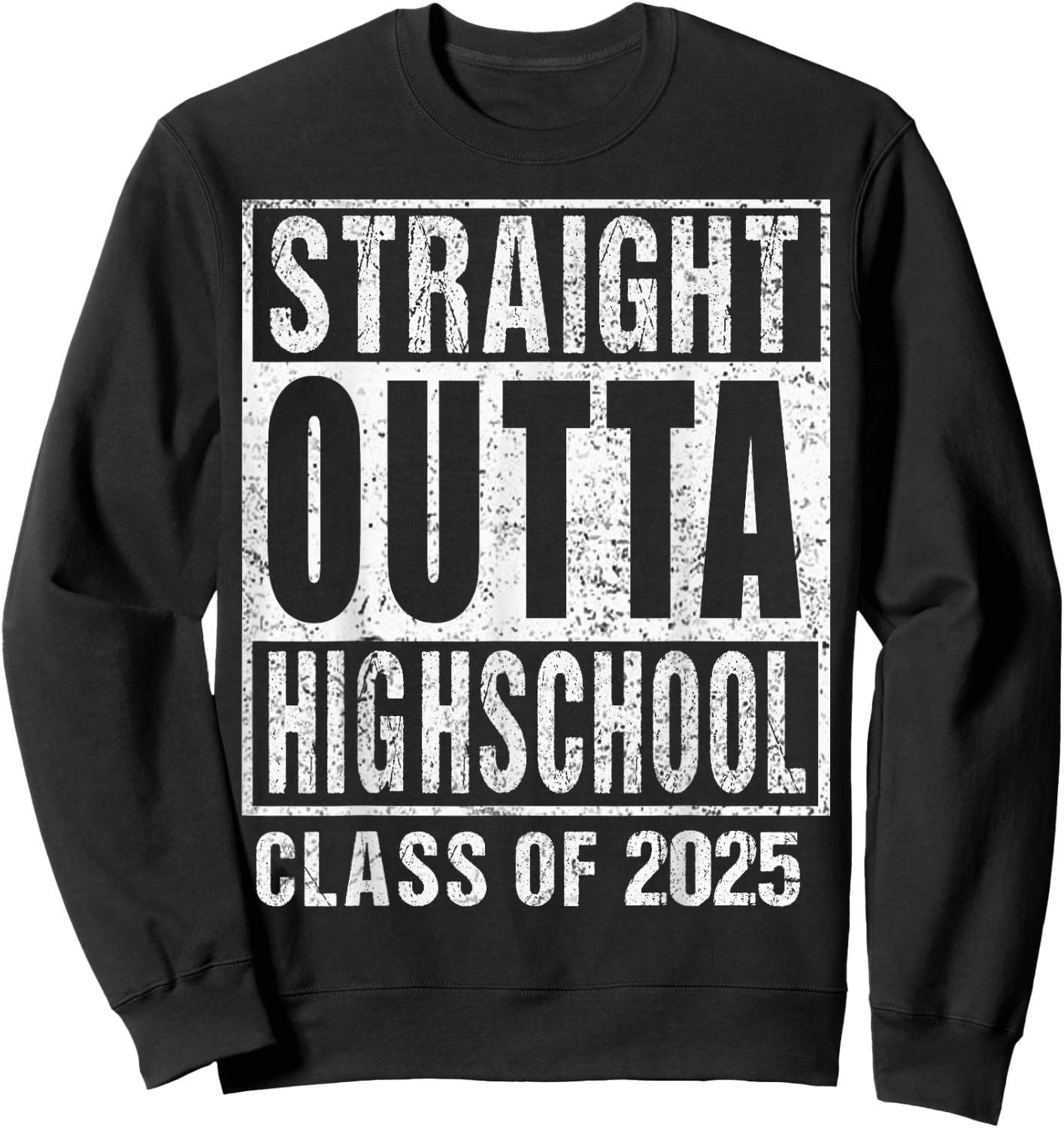 Straight Outta High School Class Of 2025 Sweatshirt - Sweatshirt | Black
