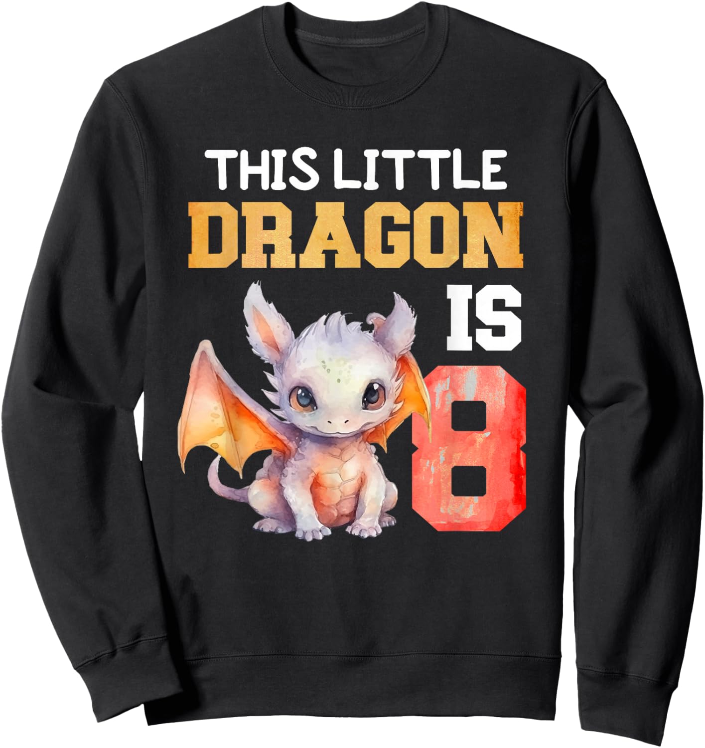 This Little Dragon is 8 Year Old Birthday Dragon 8th Girl Sweatshirt - Sweatshirt | Black