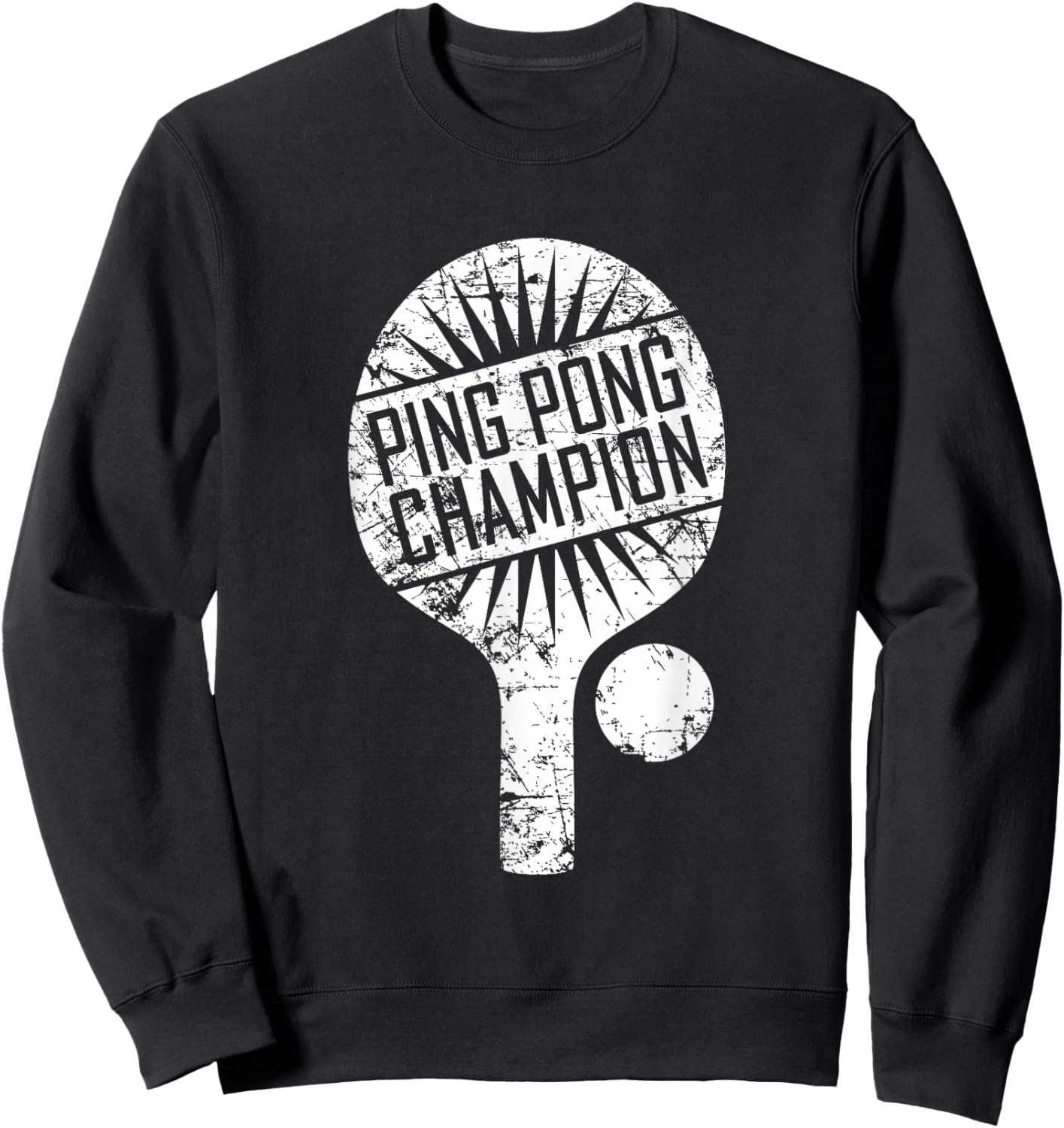 Ping Pong Champion Funny Cute Table Tennis Gift Sweatshirt - Sweatshirt | Black