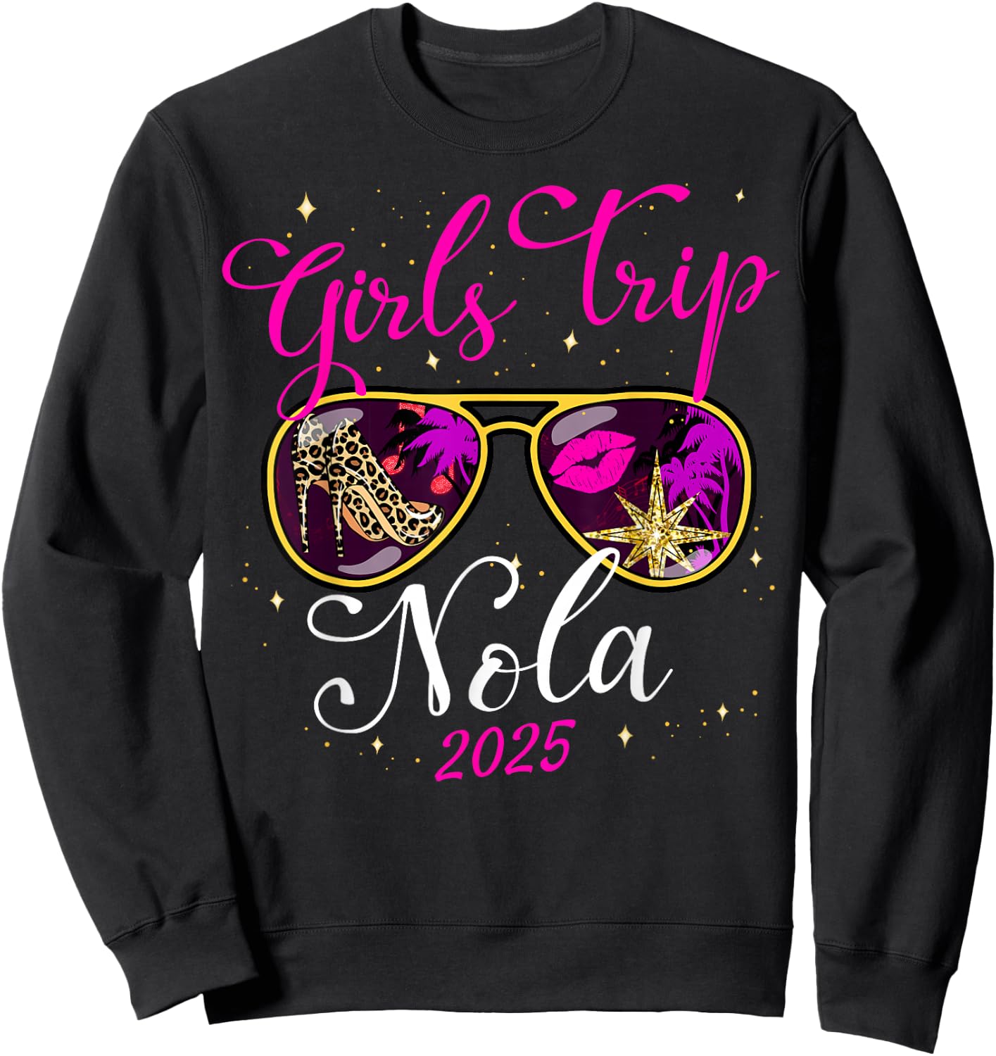 Girls Trip Nola 2025 Shirts Weekend Birthday Squad Sweatshirt - Sweatshirt | Black