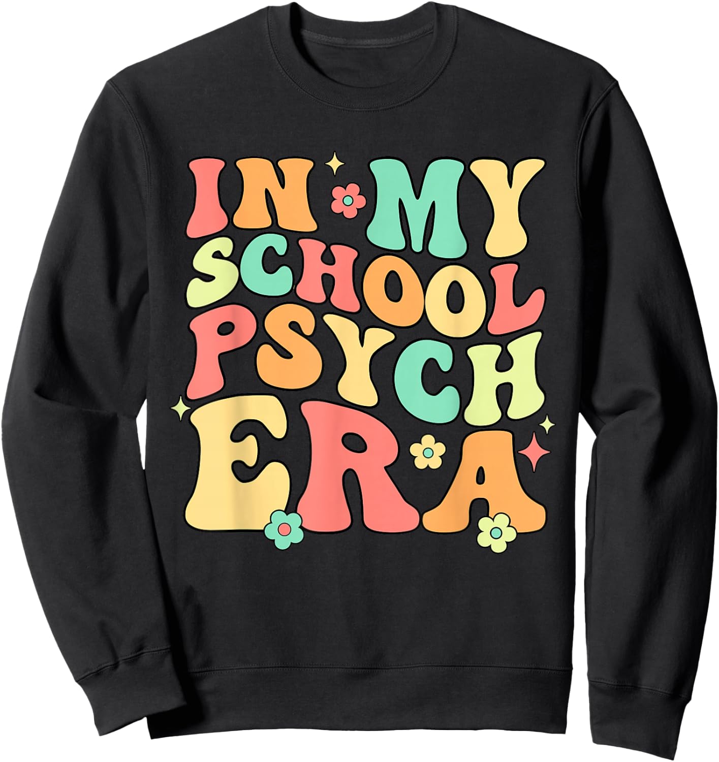 In My School Psych Era Psychologist Psychology Retro Groovy Sweatshirt - Sweatshirt | Black