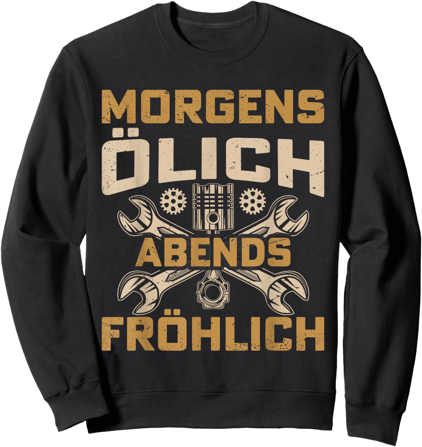 KFZ Mechaniker Automechaniker Morgens Ölich Abends Fröhlich Sweatshirt - Sweatshirt | Black