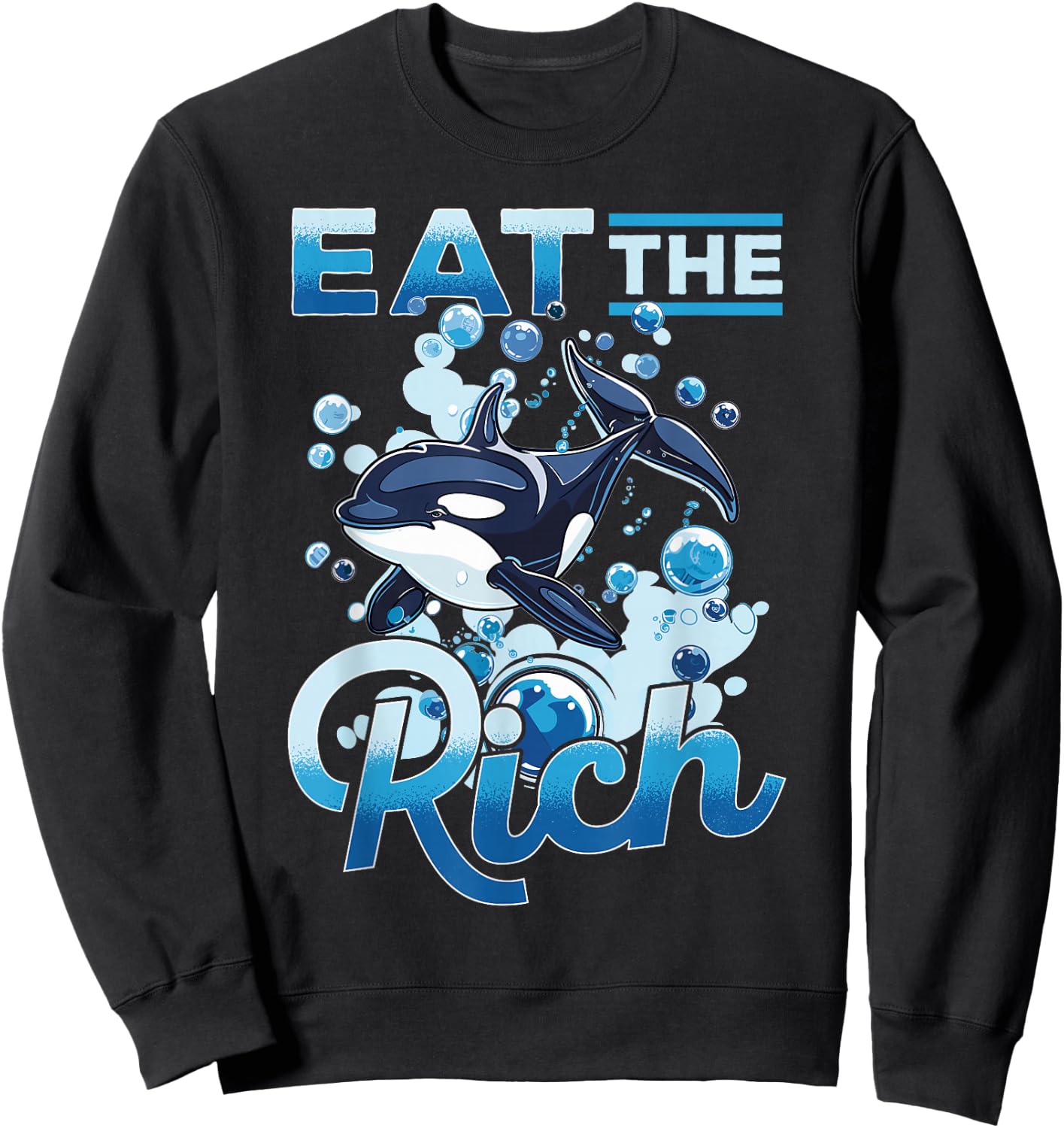Funny Orca Animal Eat The Rich Sweatshirt - Sweatshirt | Black
