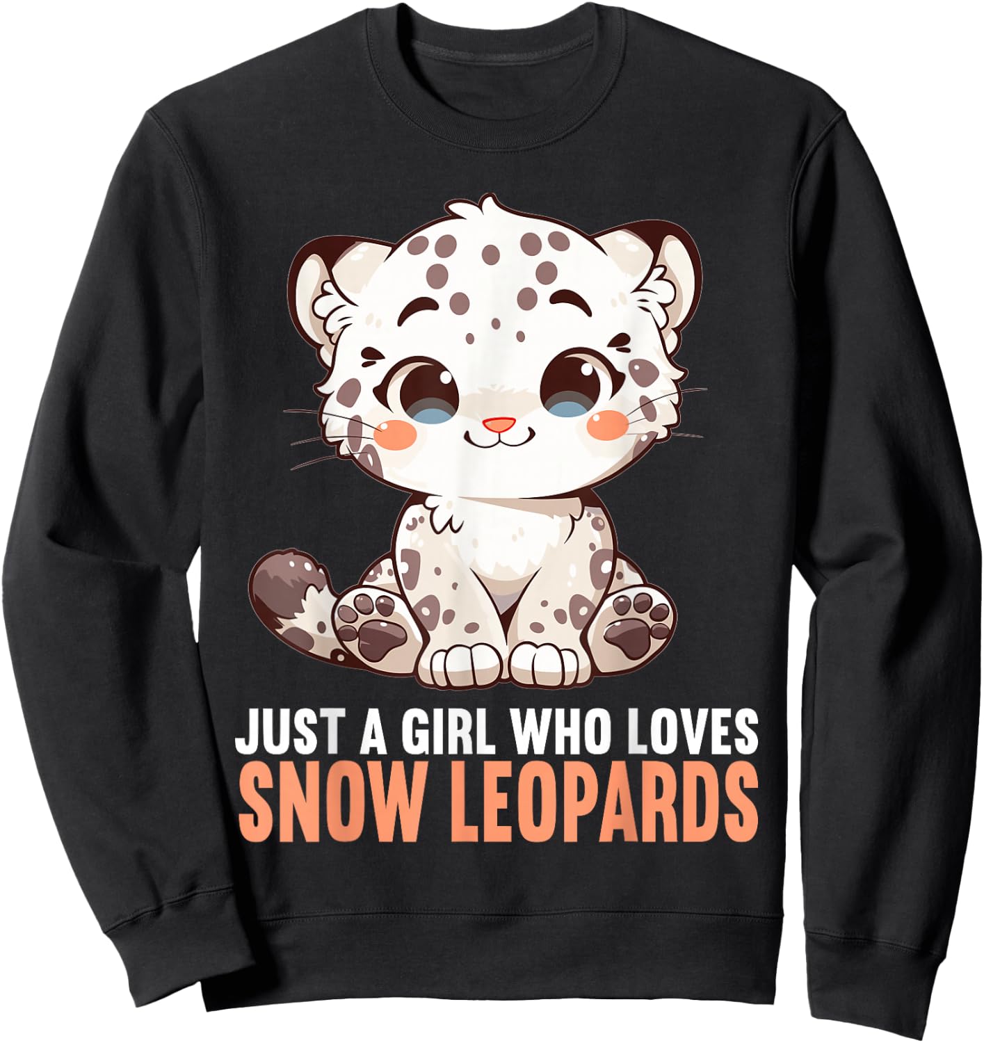 Just a Girl who loves Snow Leopards Lovers Snow Leopard Sweatshirt - Sweatshirt | Black