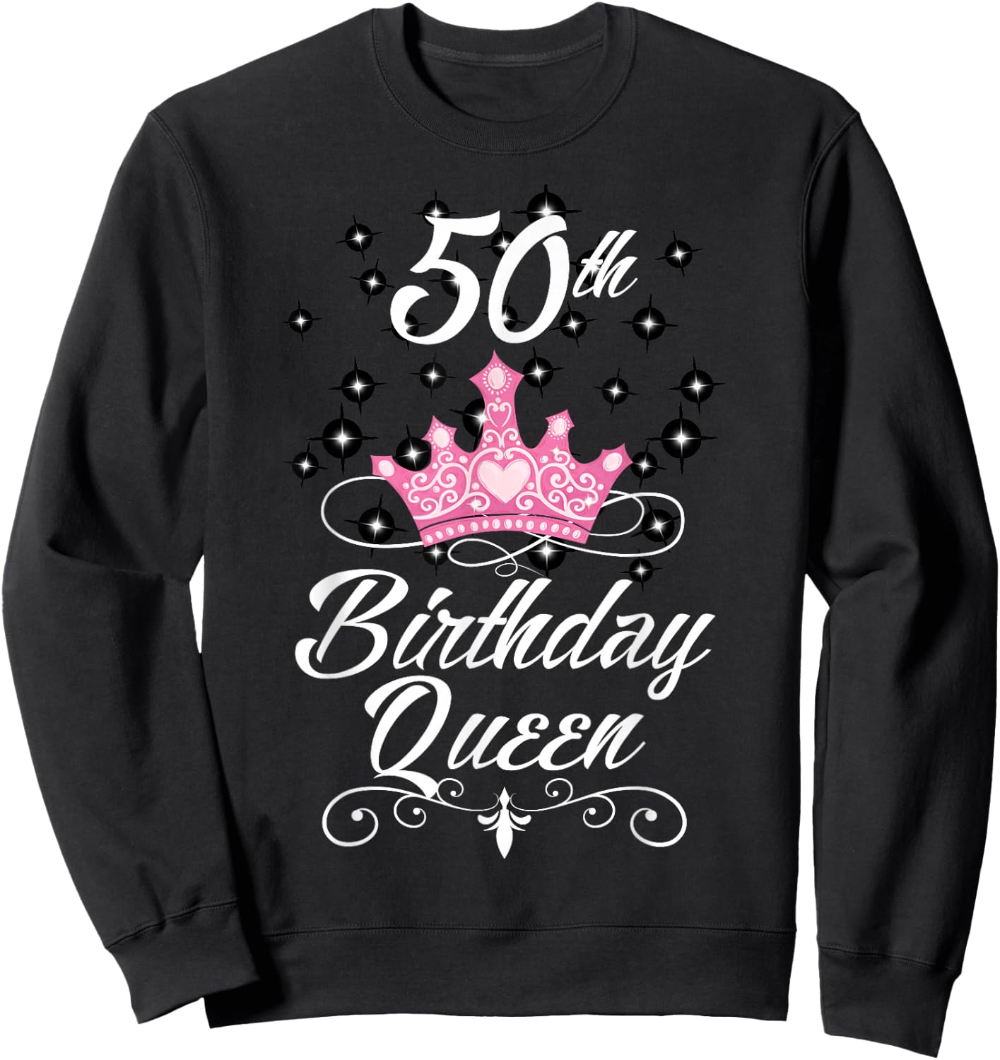 50th Birthday Queen Fifty Years Old Birthday Gift Sweatshirt - Sweatshirt | Black