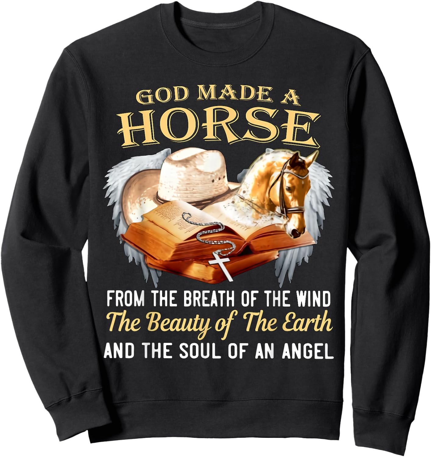 God made a horse from the breath of the wind Sweatshirt - Sweatshirt | Black