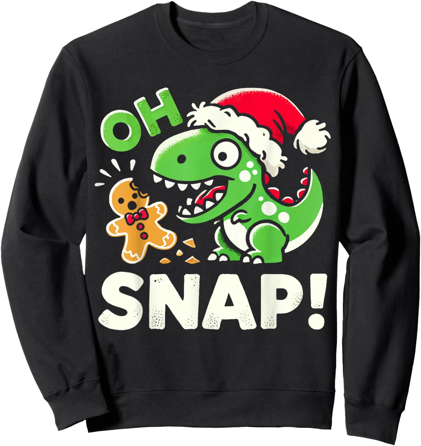 Oh Snap Christmas Gingerbread Man Cookie Baking Dinosaur Sweatshirt - Sweatshirt | Black