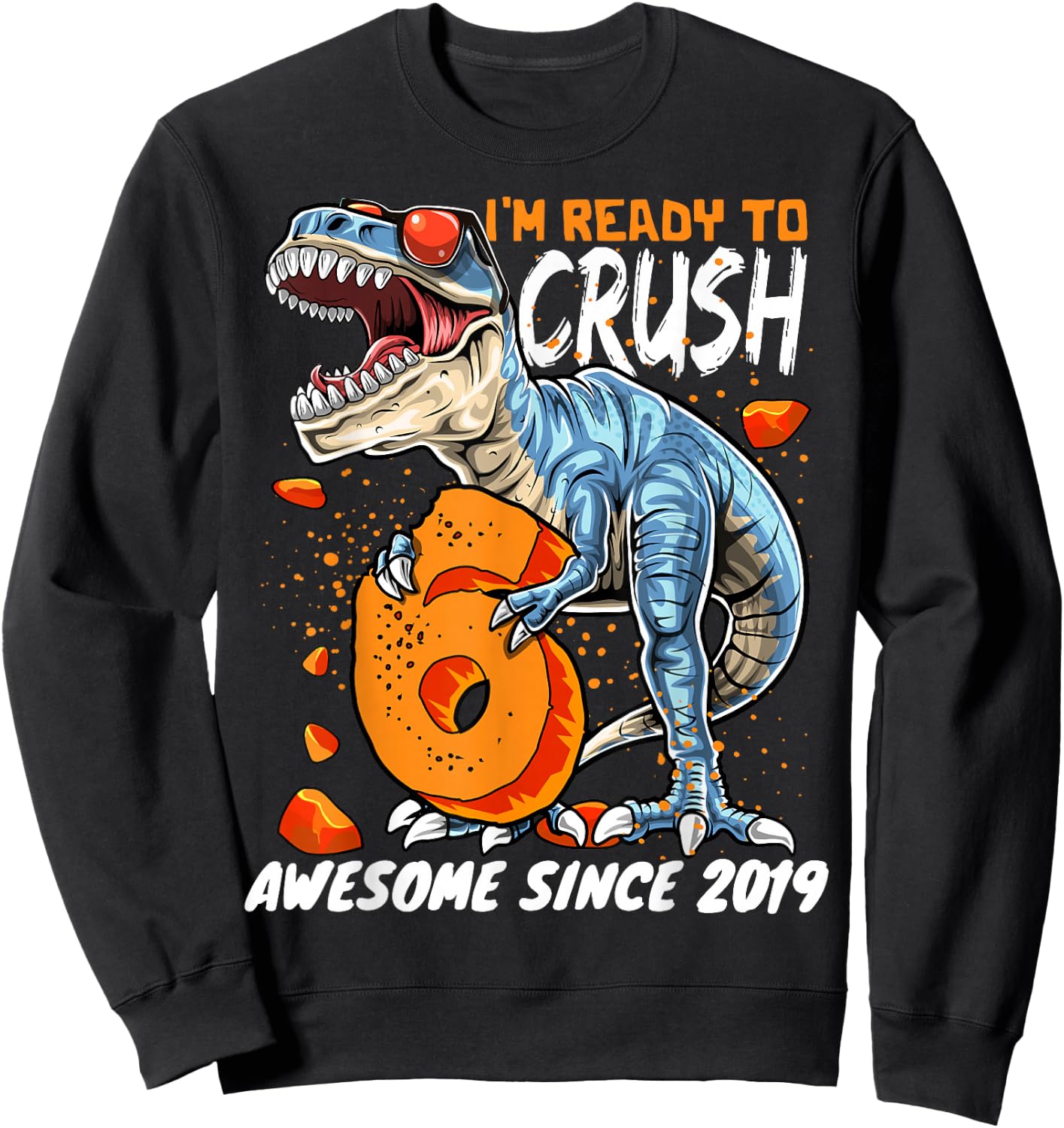6th Birthday T Rex Dinosaur Party Boys Rawr I'm 6 Sweatshirt - Sweatshirt | Black