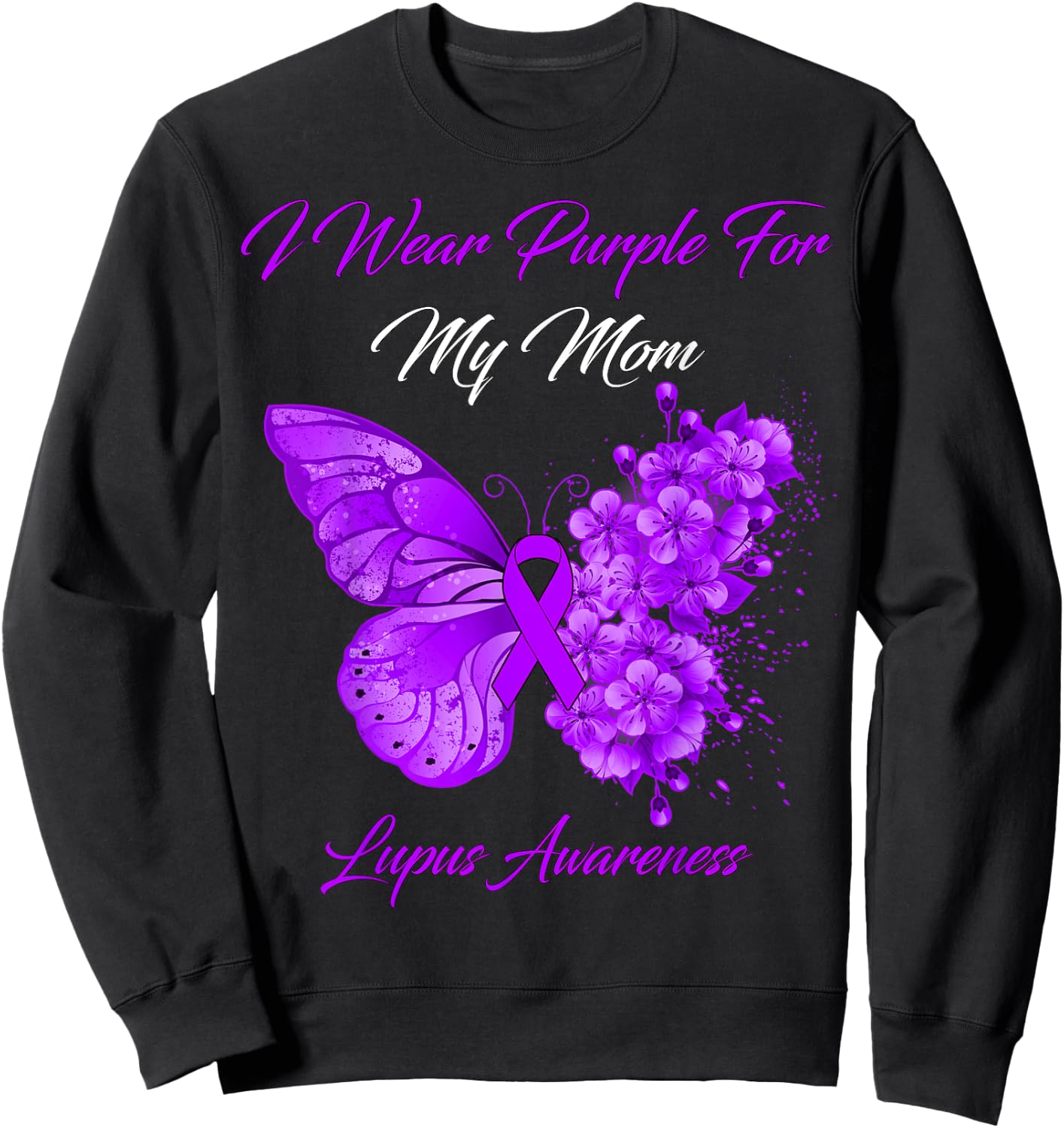 Butterfly I Wear Purple For My Mom Lupus Awareness Sweatshirt - Sweatshirt | Black