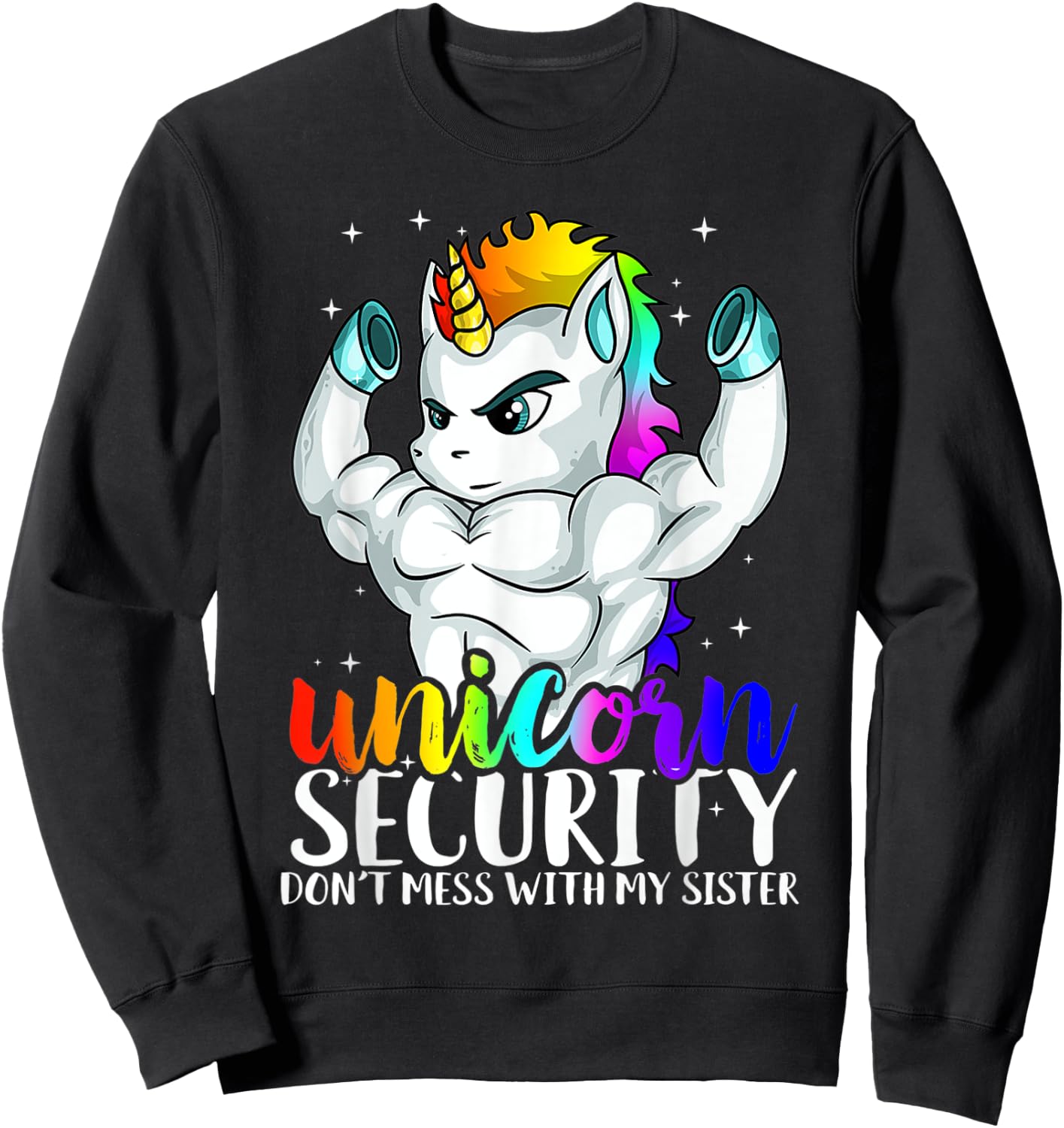 Unicorn Security Dont Mess With My Sister Funny Brother Sweatshirt - Sweatshirt | Black
