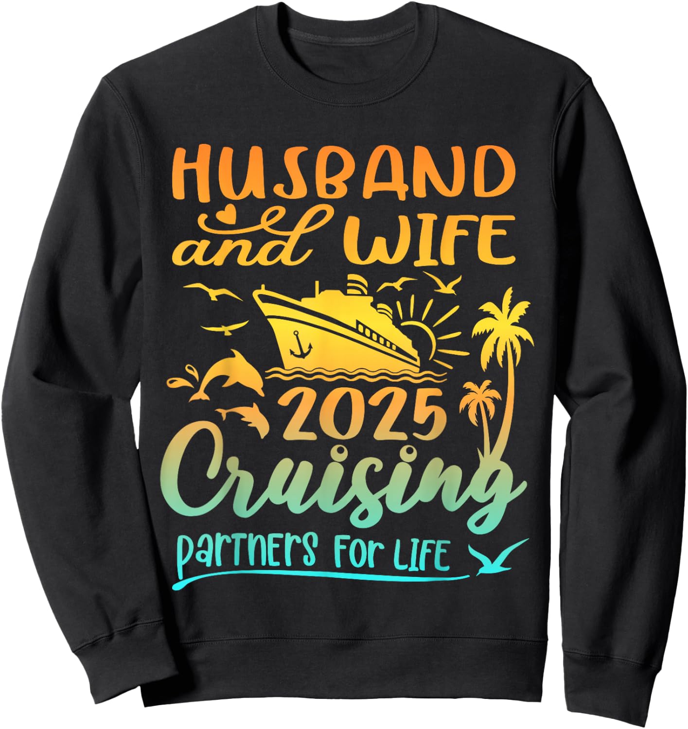 Family Wife and Husband Cruise 2025 Matching Shirt Honeymoon Sweatshirt - Sweatshirt | Black