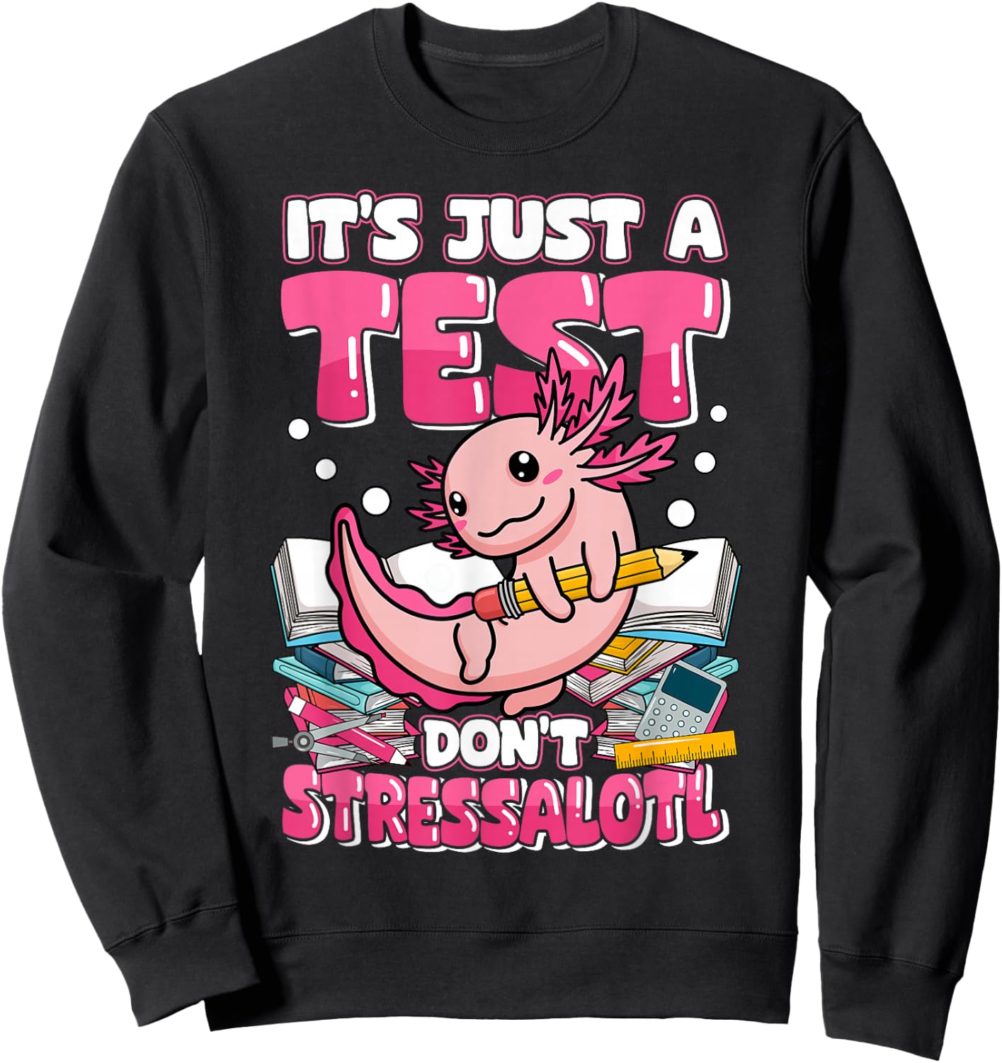 Testing Day Teacher Axolotl Test Day Teacher Sweatshirt - Sweatshirt | Black