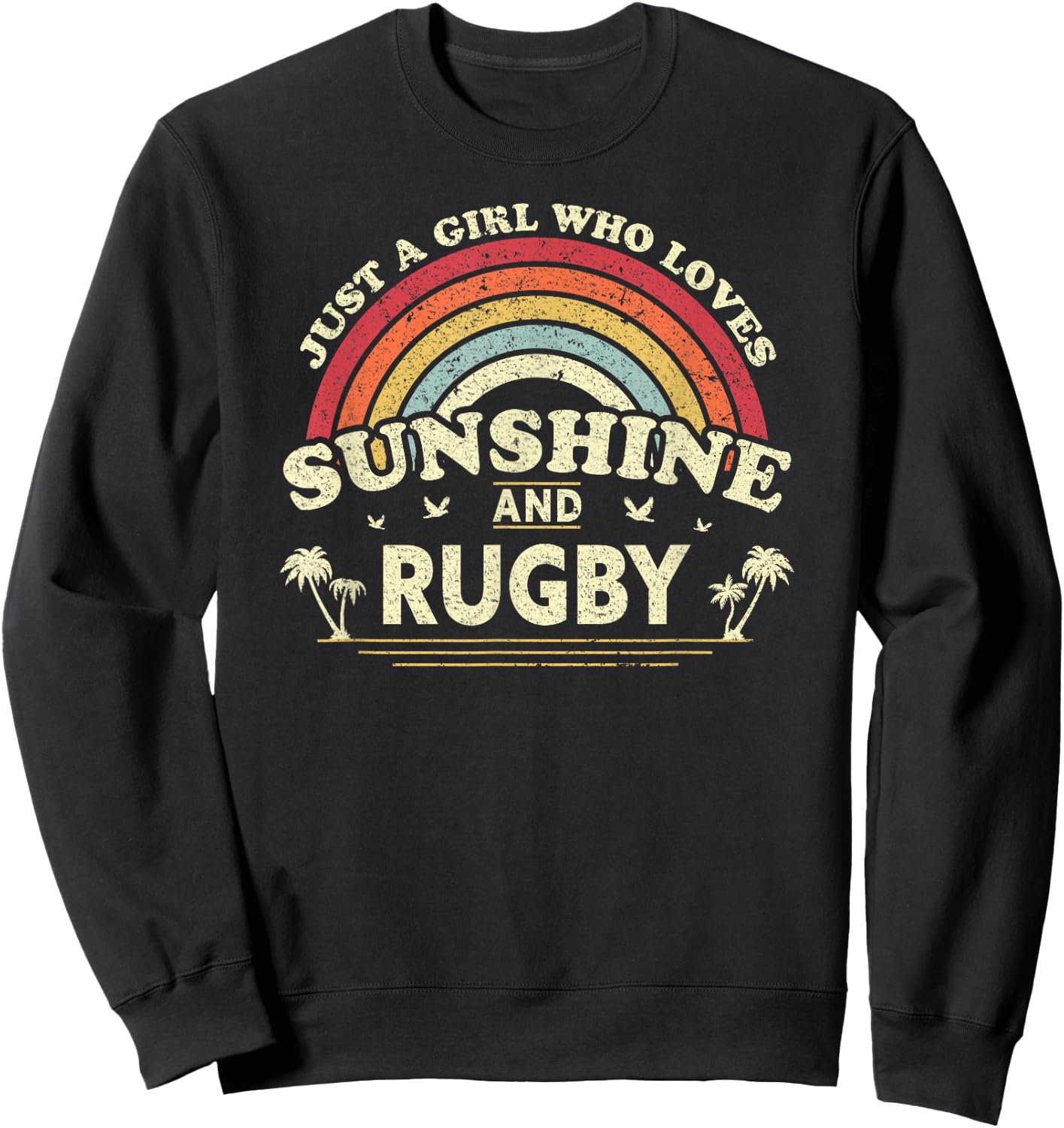 Rugby Shirt. Just A Girl Who Loves Sunshine and Rugby Sweatshirt - Sweatshirt | Black
