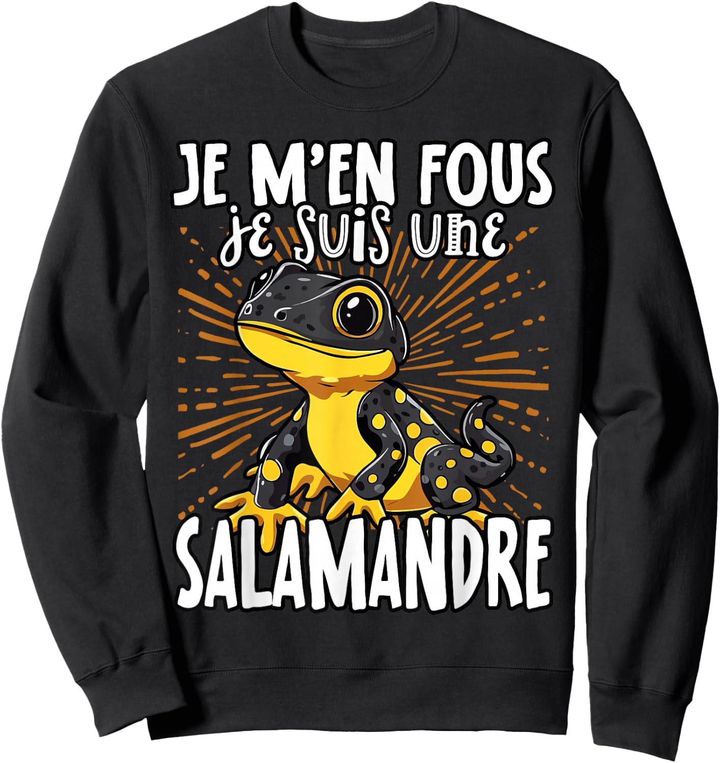 Je M'en Fous Je Suis Une Salamander - Pretty Salamander , Black, S Sweatshirt - Sweatshirt | Black