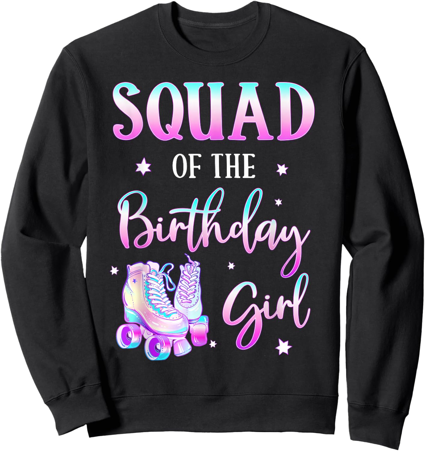 Squad of the Birthday Girl Rolling Into Bday Theme Family Sweatshirt - Sweatshirt | Black