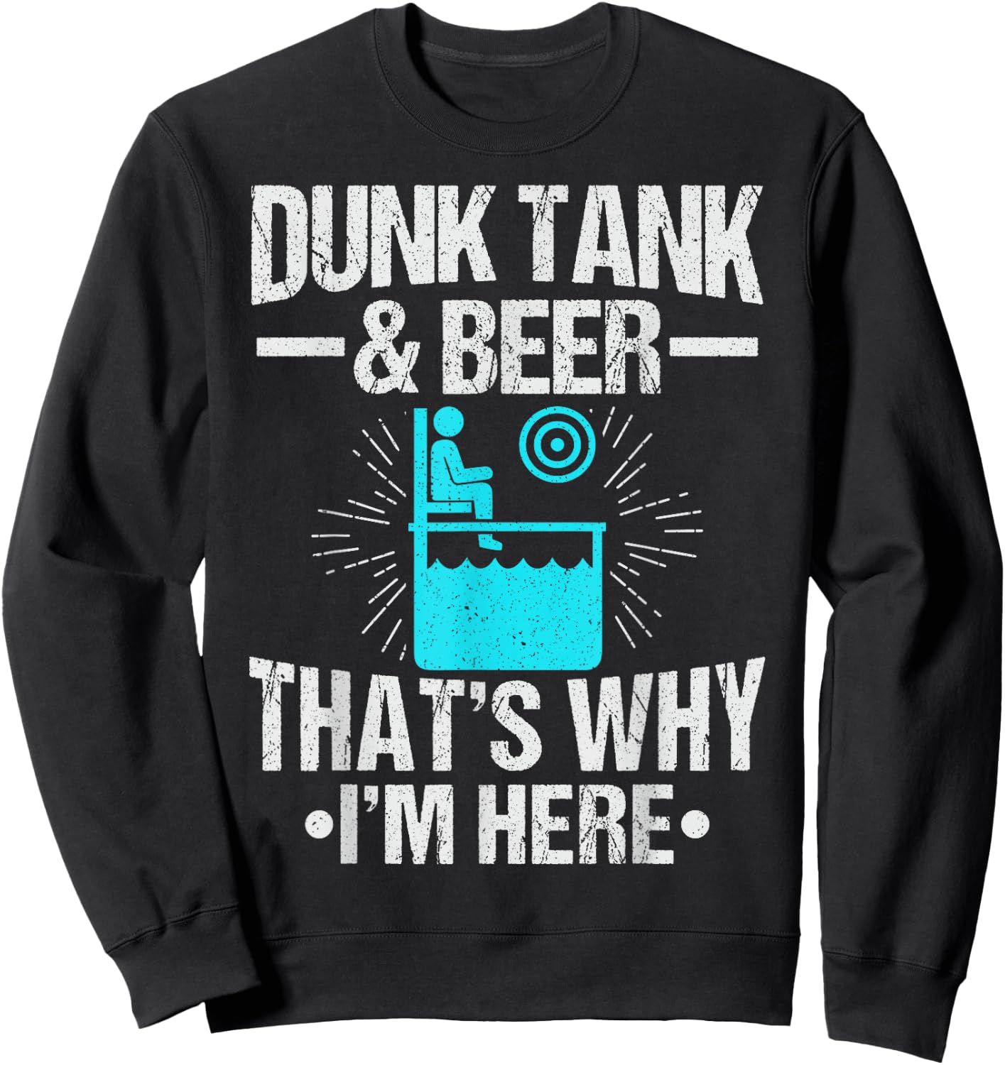 Dunk me Dunking Booth Quote for a Dunk tank fan Sweatshirt - Sweatshirt | Black