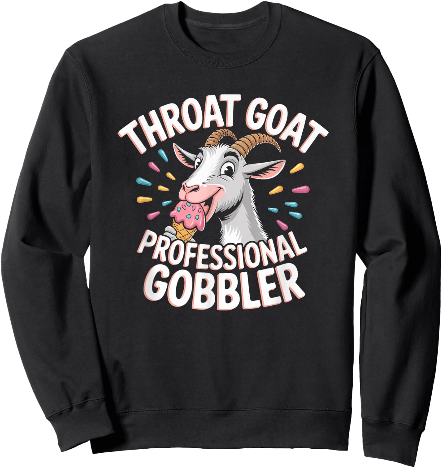 Throat Goat Inappropriate Embarrassing Adult Airport Swap Sweatshirt - Sweatshirt | Black