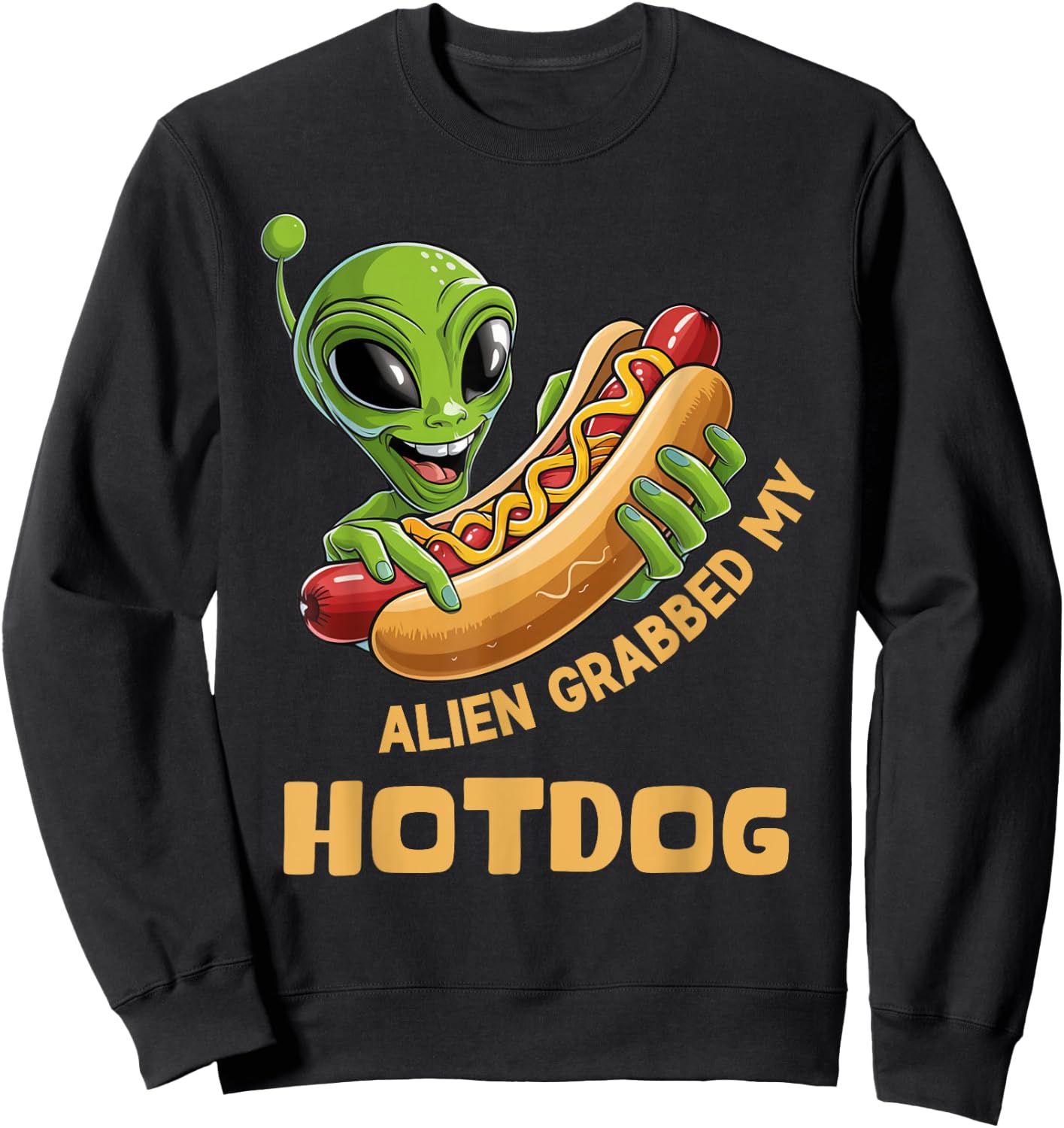 Aliens Grabbed My Hotdog Funny UFO Men Women Girls Kids Sweatshirt - Sweatshirt | Black