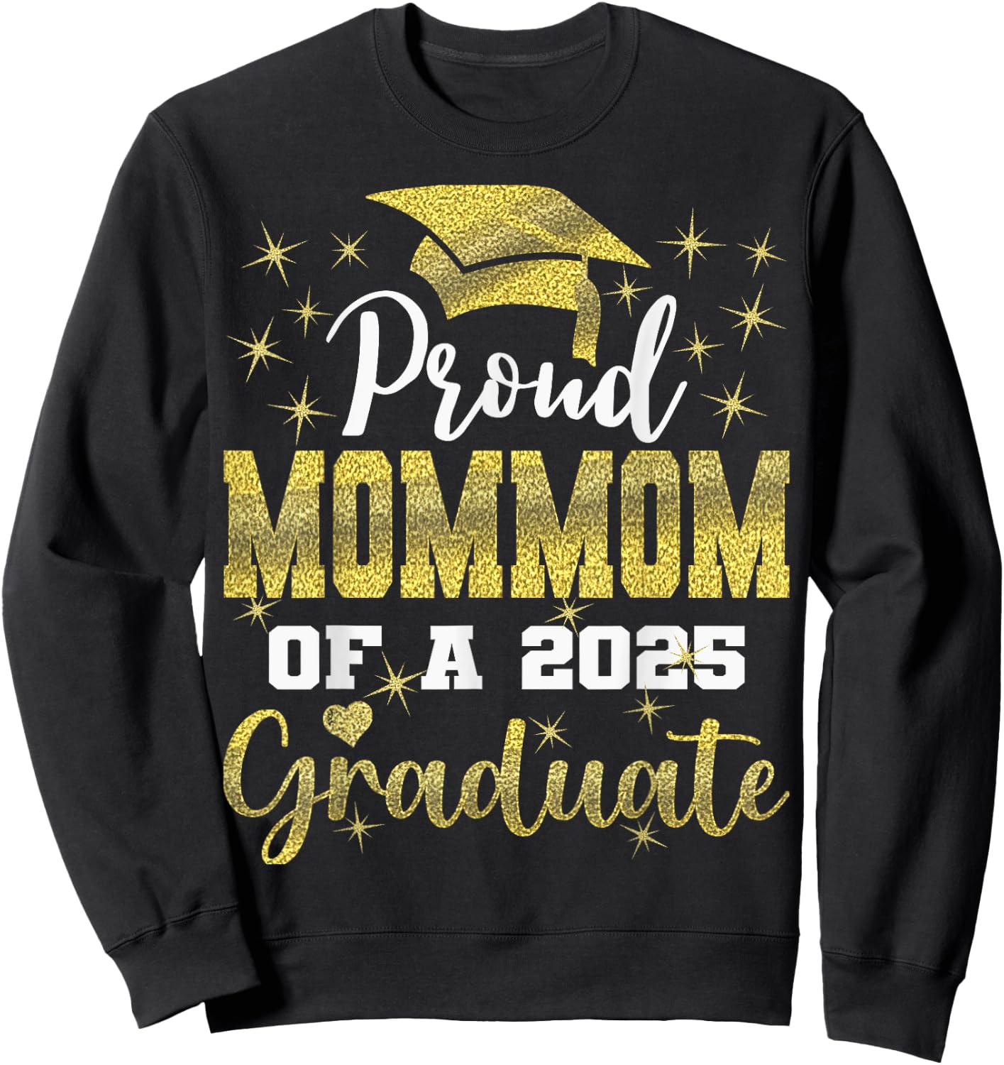 Super Proud Mommom of 2025 Graduate Senior Graduation Family Sweatshirt - Sweatshirt | Black