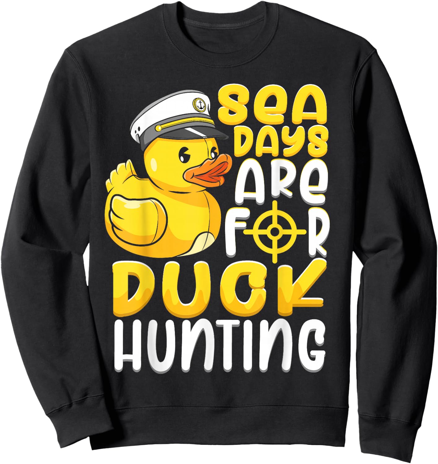 Sea Days Are For Duck Hunting Funny Cruise Gift Sweatshirt - Sweatshirt | Black