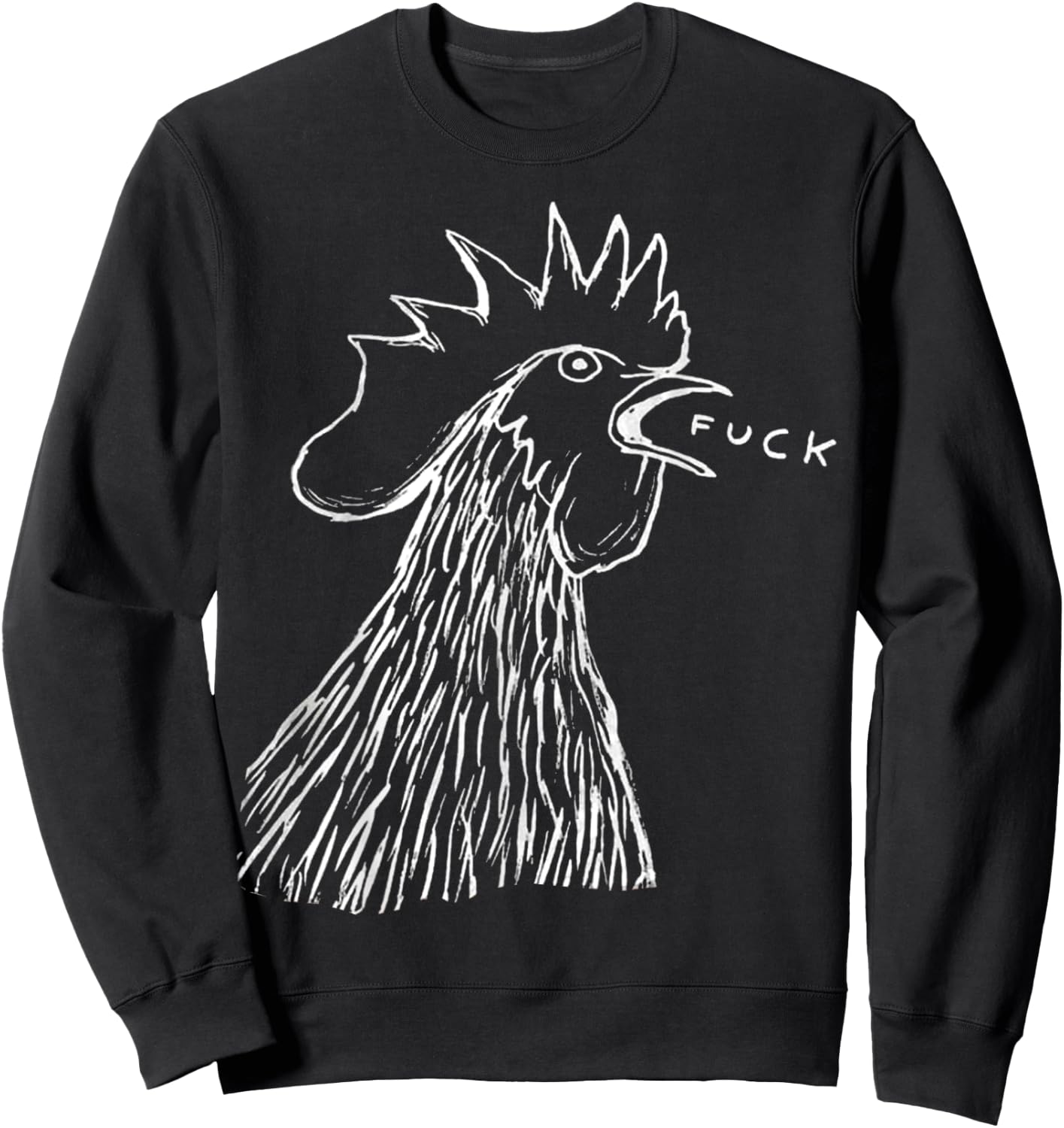 Bad - Chicken - Fuck - Rooster Yelling Art Sweatshirt - Sweatshirt | Black