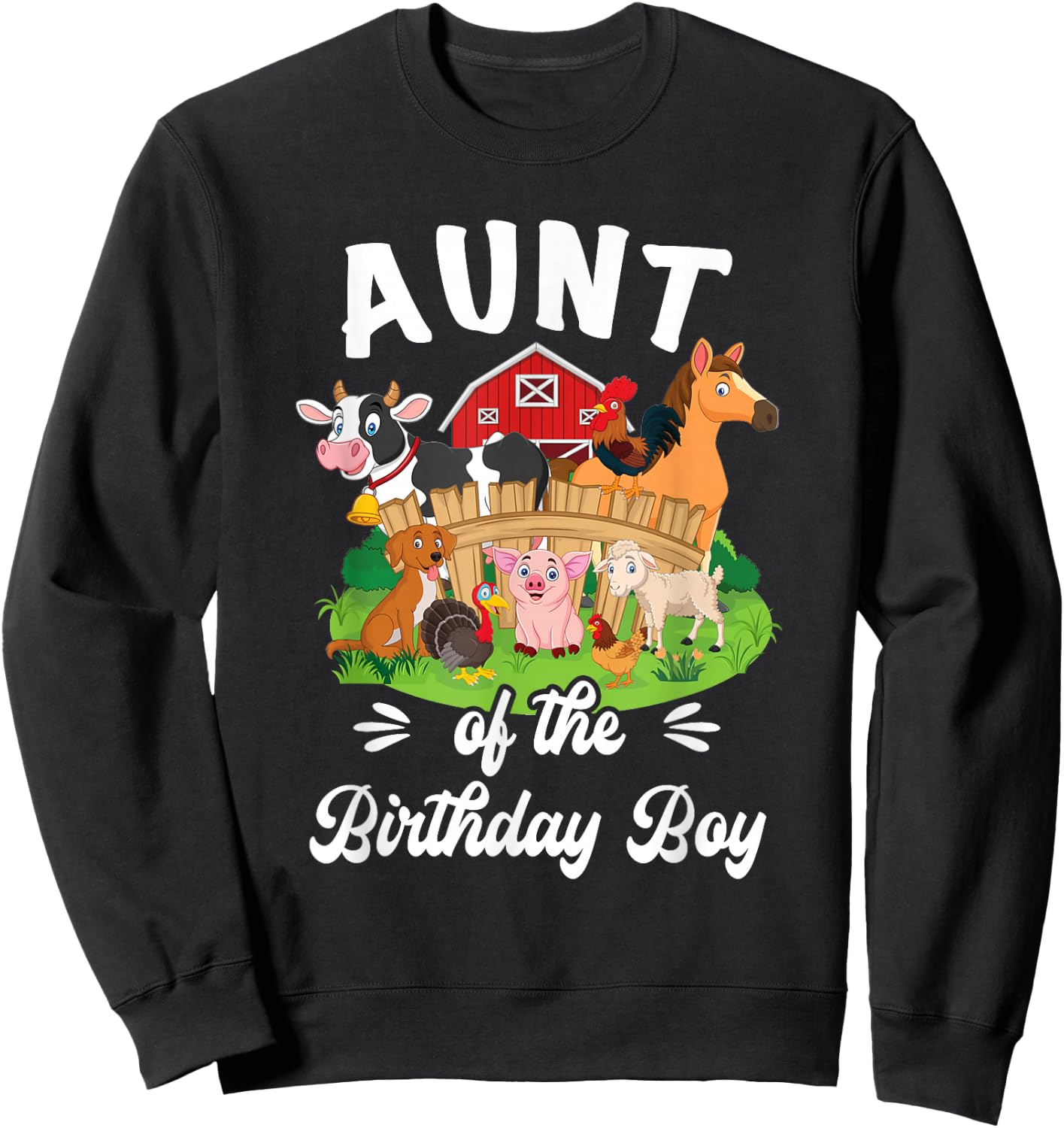 Aunt Of The Birthday Boy Party Cow Farm 1St Birthday Party Sweatshirt - Sweatshirt | Black