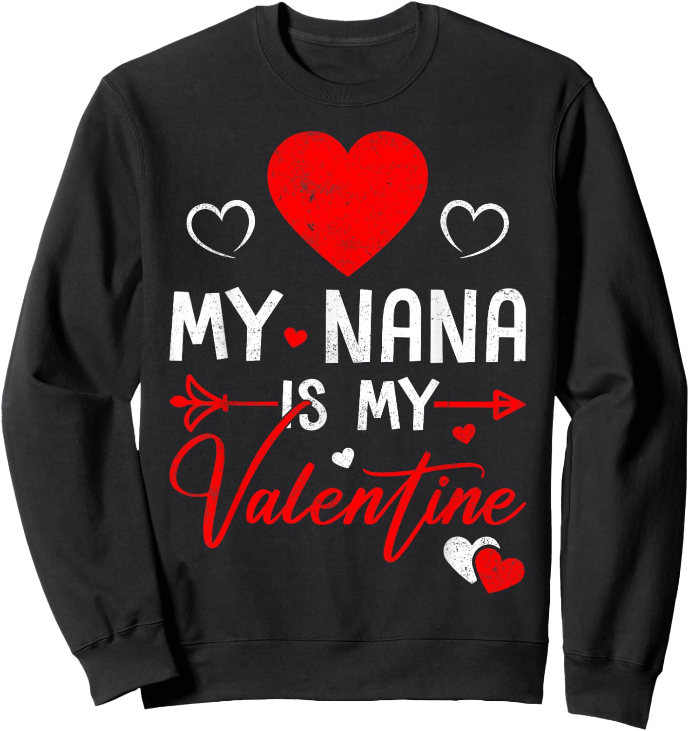 Family Matching Love Heart My Nana Is My Valentine Sweatshirt - Sweatshirt | Black