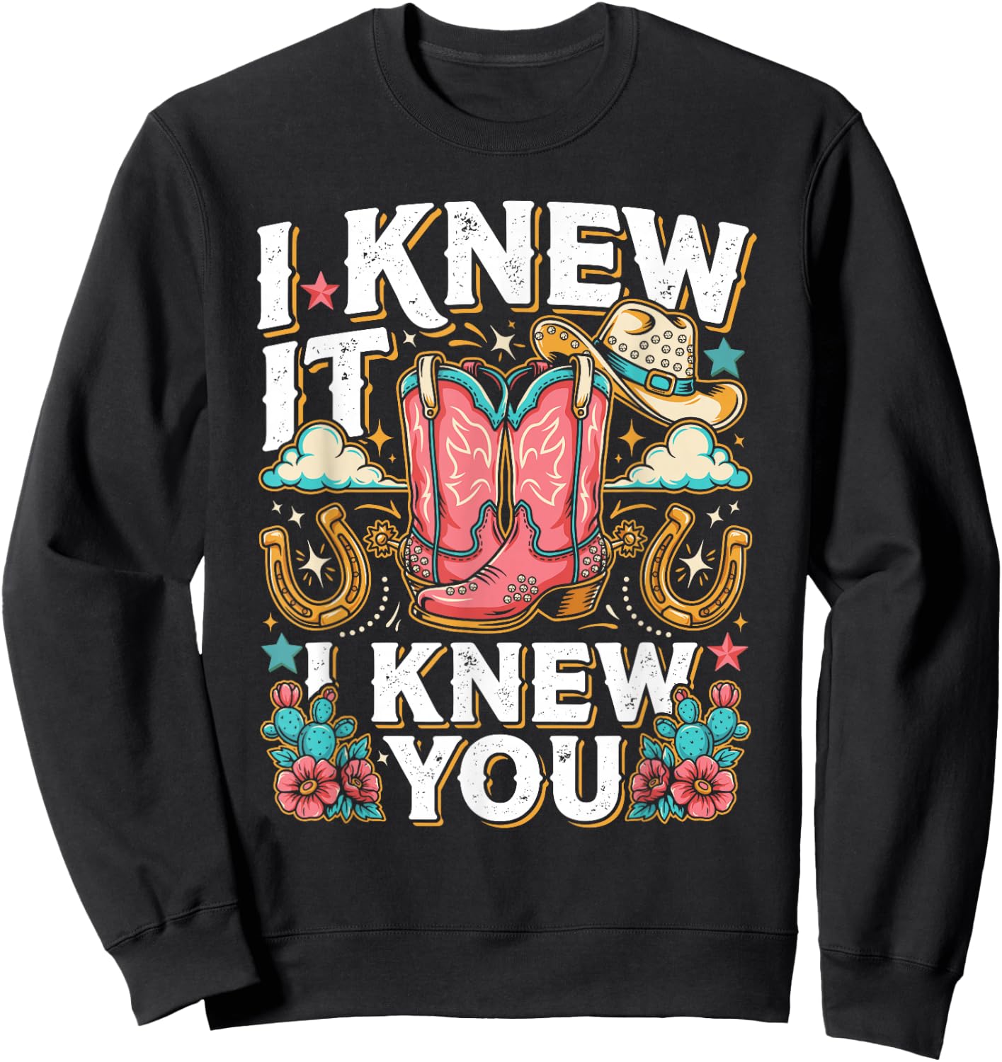 I Knew It I Knew You Western Cowgirl Boots Women Kids Girl Sweatshirt - Sweatshirt | Black