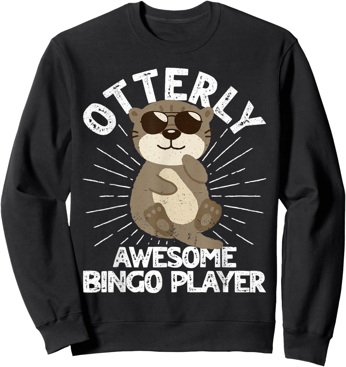 Otterly Awesome Bingo Player Cute Otter Funny Bingo Player Sweatshirt - Sweatshirt | Black