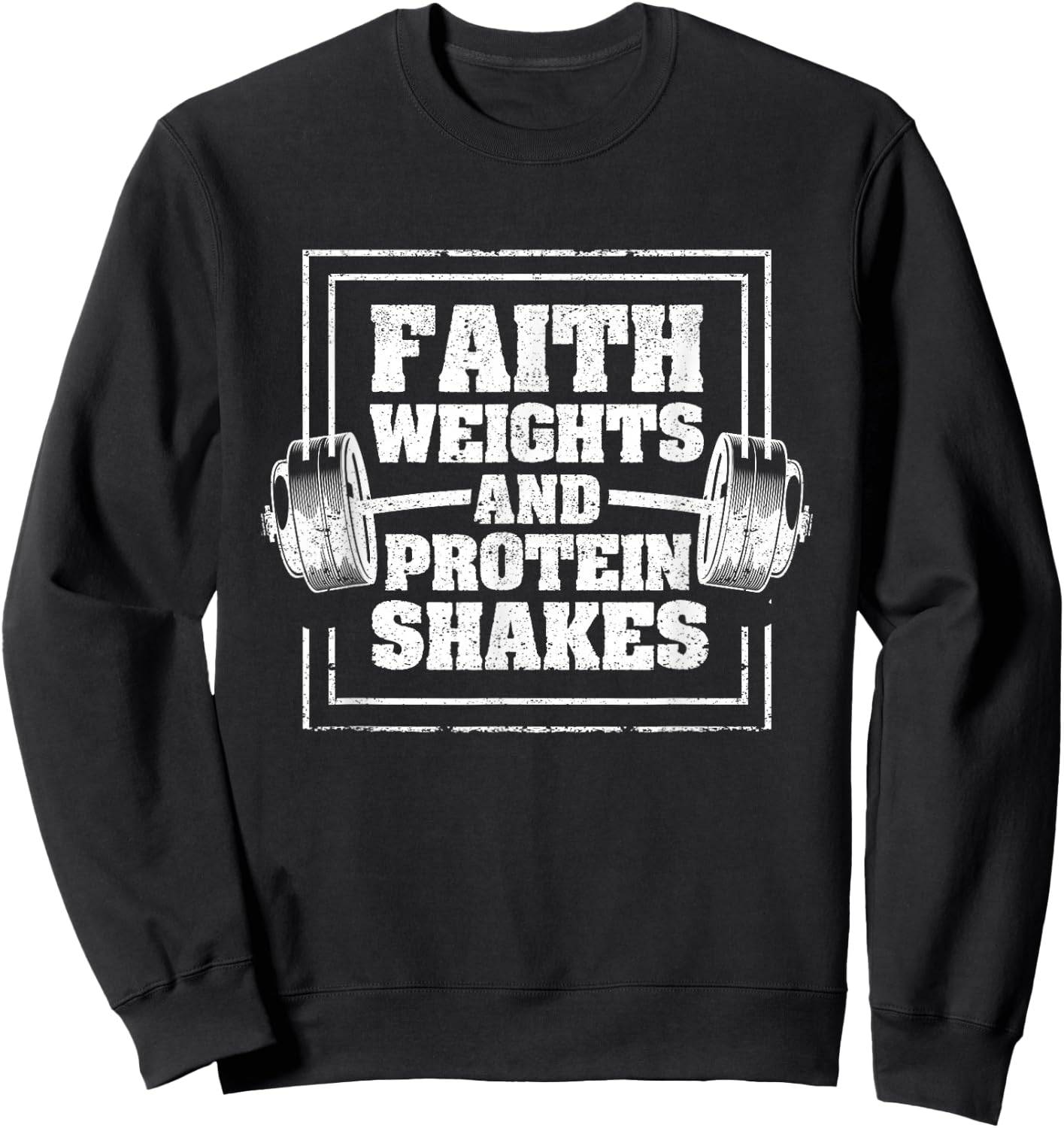 Faith Weights And Protein Shakes Funny Gym Workout Christian Sweatshirt - Sweatshirt | Black