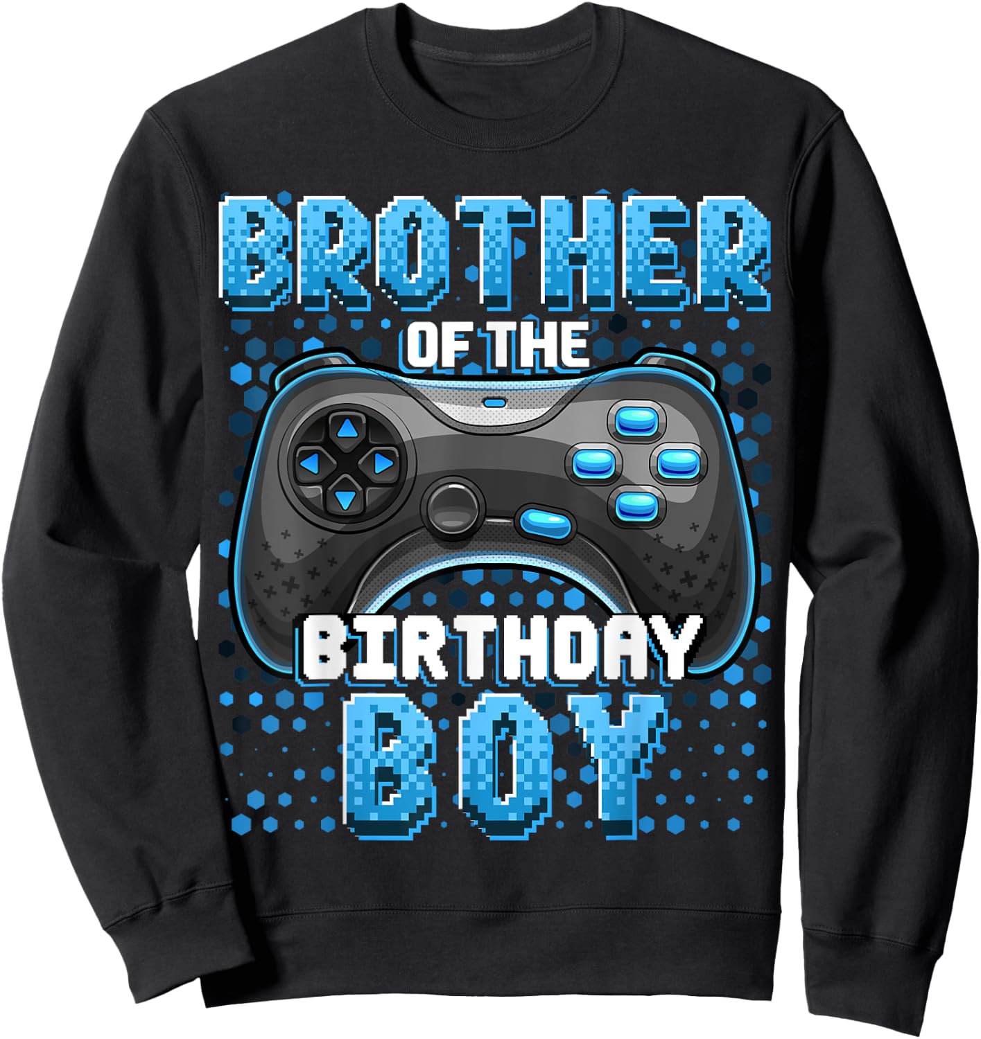Brother of the Birthday Boy Matching Video Game Birthday Sweatshirt - Sweatshirt | Black