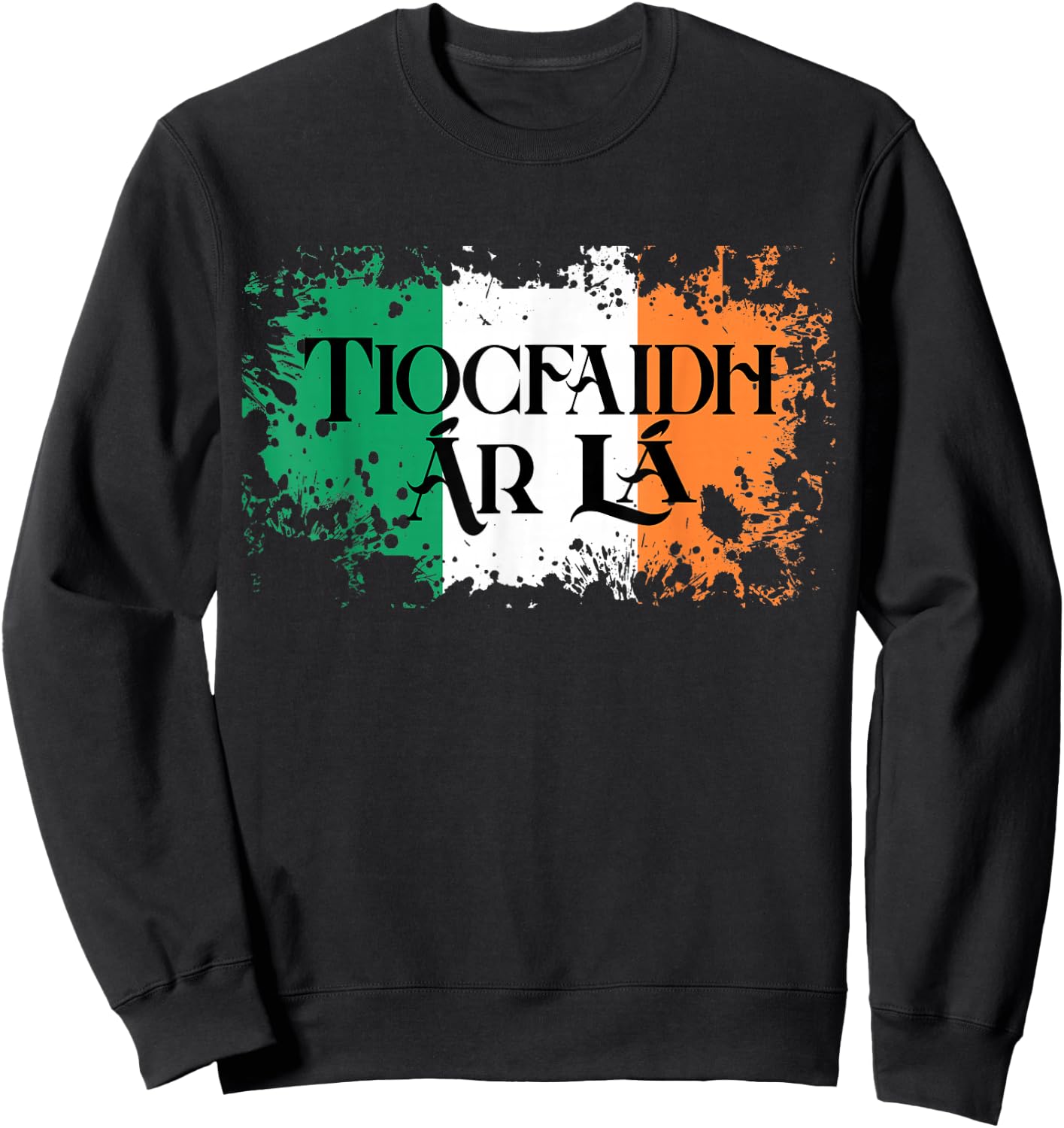 Tiocfaidh Ar La Vintage Irland Irische Flagge Geschenke für Männer Sweatshirt - Sweatshirt | Black