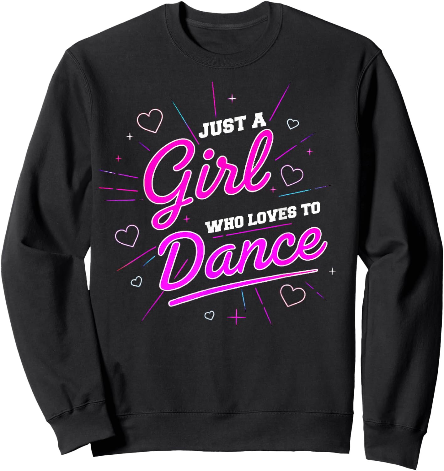 Just A Girl Who Loves to Dance for Dance Dance Women Sweatshirt - Sweatshirt | Black