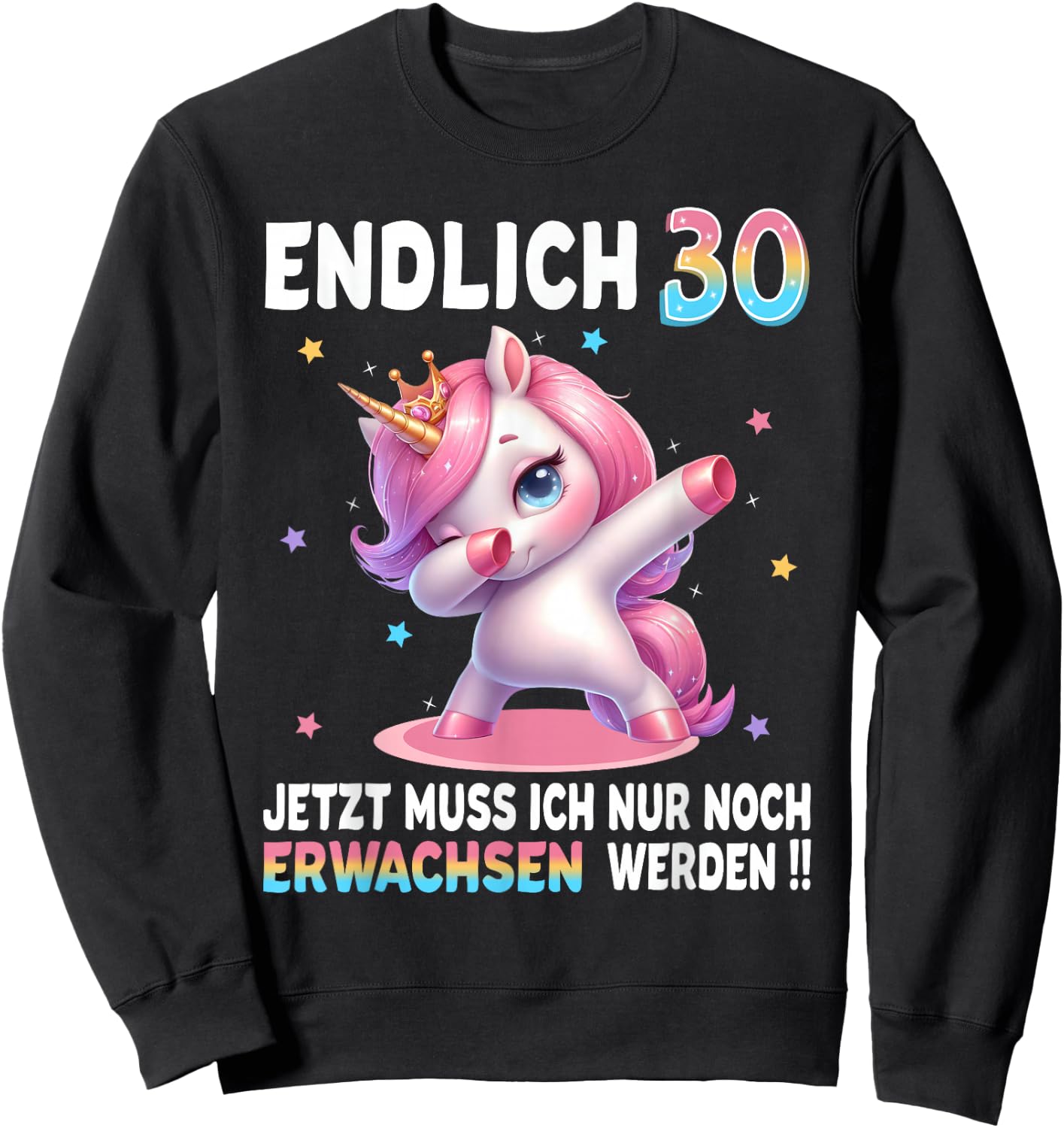 30th Birthday Woman 30 Years Party Outfit Funny Unicorn , black Sweatshirt - Sweatshirt | Black
